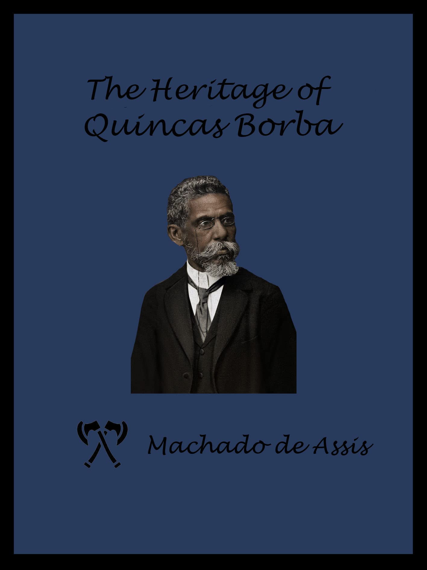 The Heritage of Quincas Borba by Machado de Assis Goodreads The Heritage of Quincas Borba by Machado de Assis Goodreads