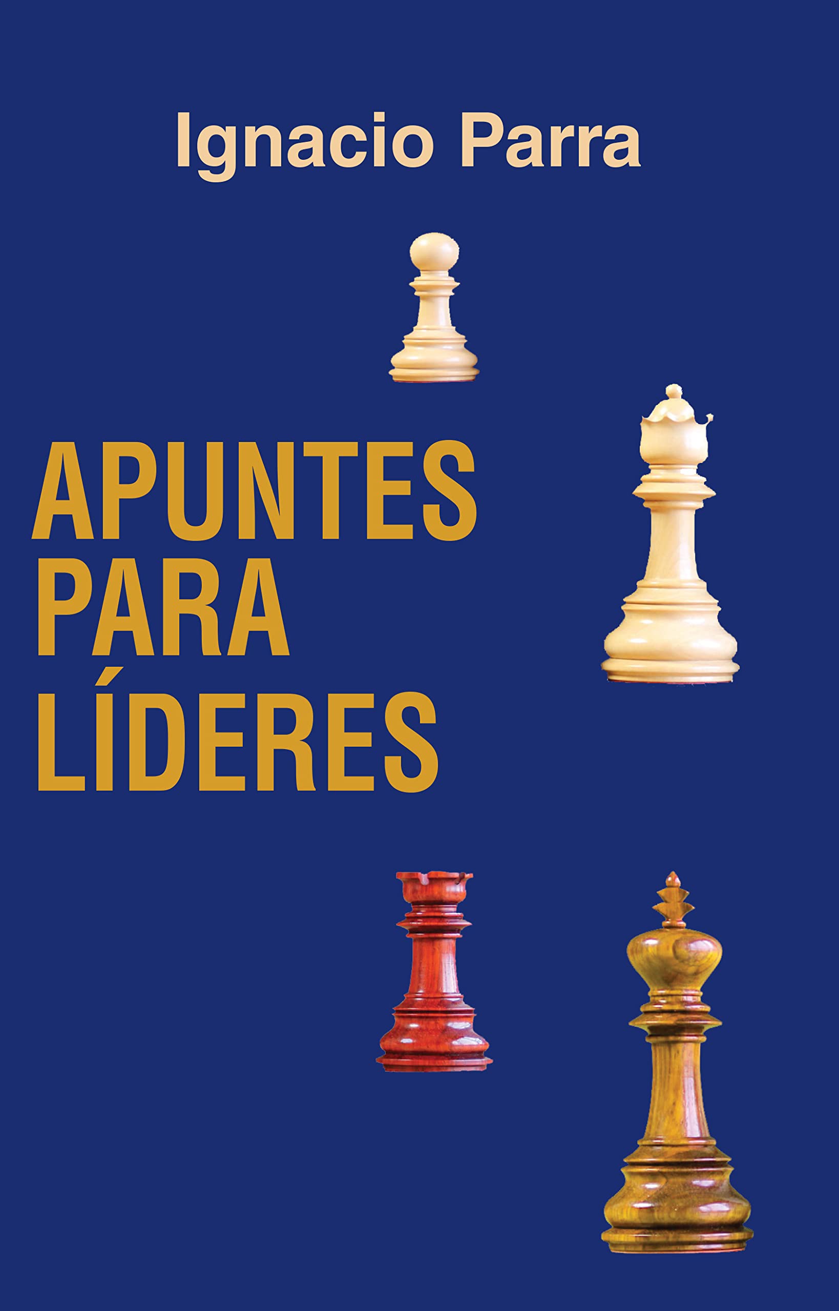 Ignacio Parra Apuntes para Líderes (Spanish Edition) by Ignacio Parra | Goodreads