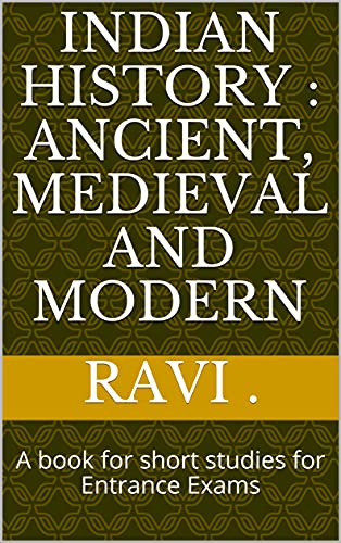 Indian History : Ancient, Medieval and Modern: A book for short studies ...