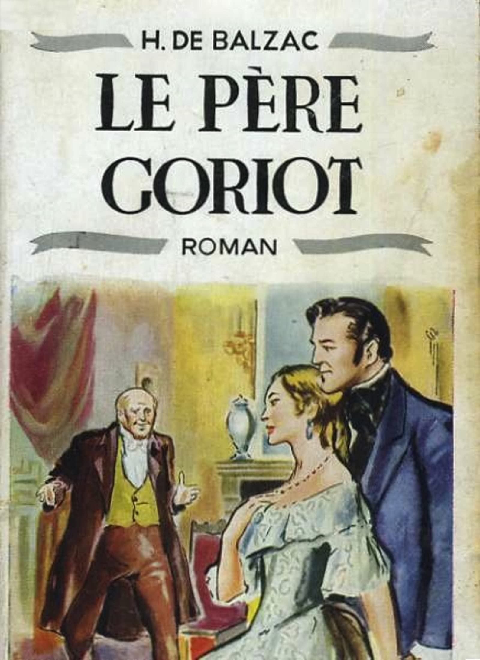 le-p-re-goriot-illustree-french-edition-by-honor-de-balzac-goodreads