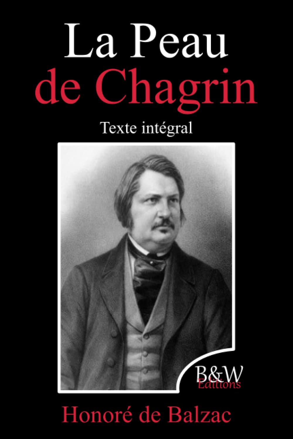 La Peau de Chagrin Honoré de Balzac Texte intégral B&W Editions by