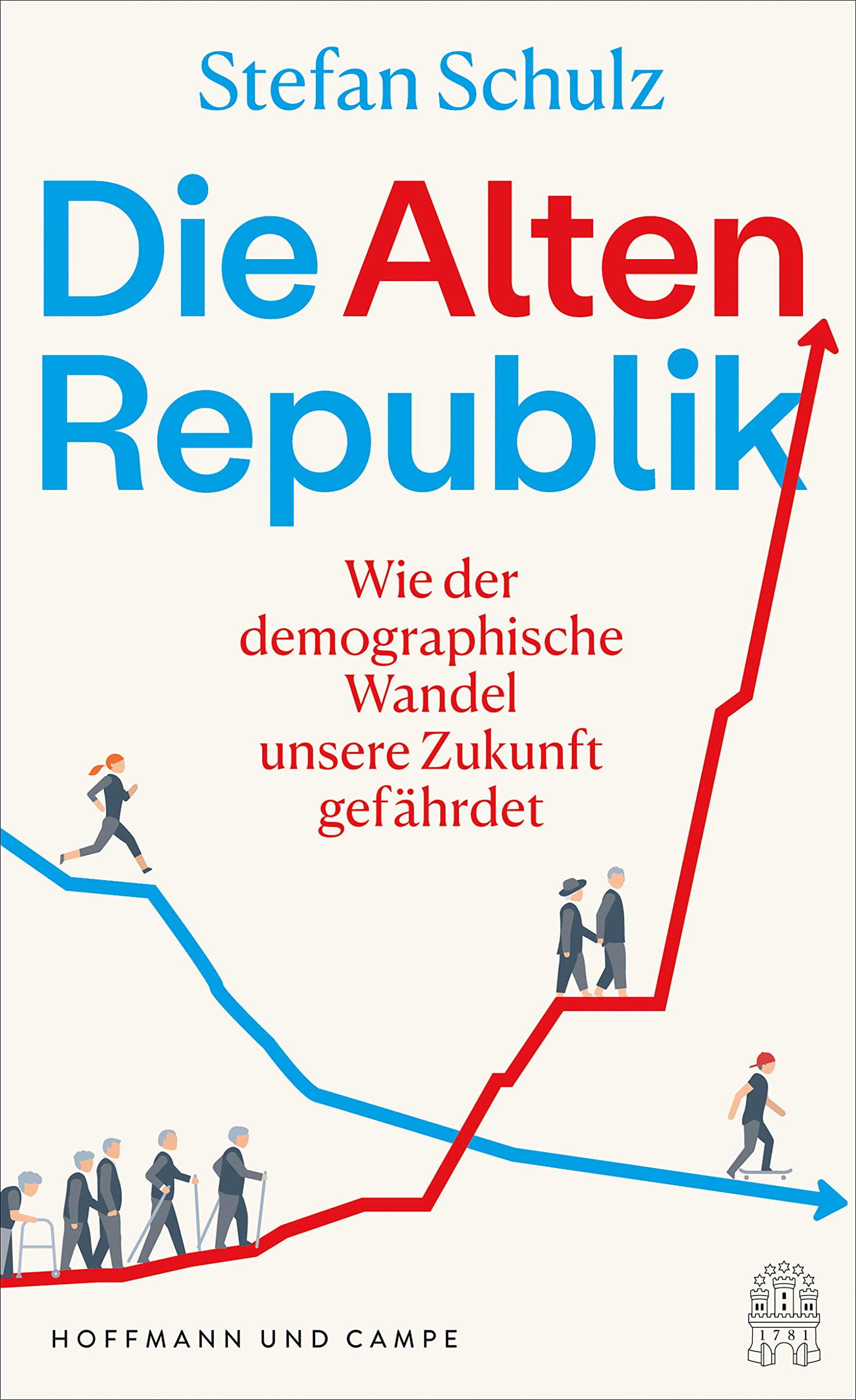 Die Altenrepublik. Wie der demographische Wandel unsere Zukunft gefährdet