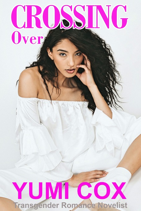 CROSSING OVER - A Transgender Romance Novel