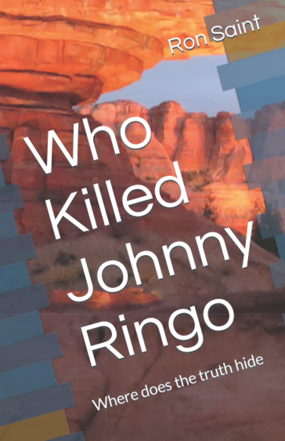 Who Killed Johnny Ringo By Ron Saint Goodreads Who killed johnny ringo by ron saint goodreads