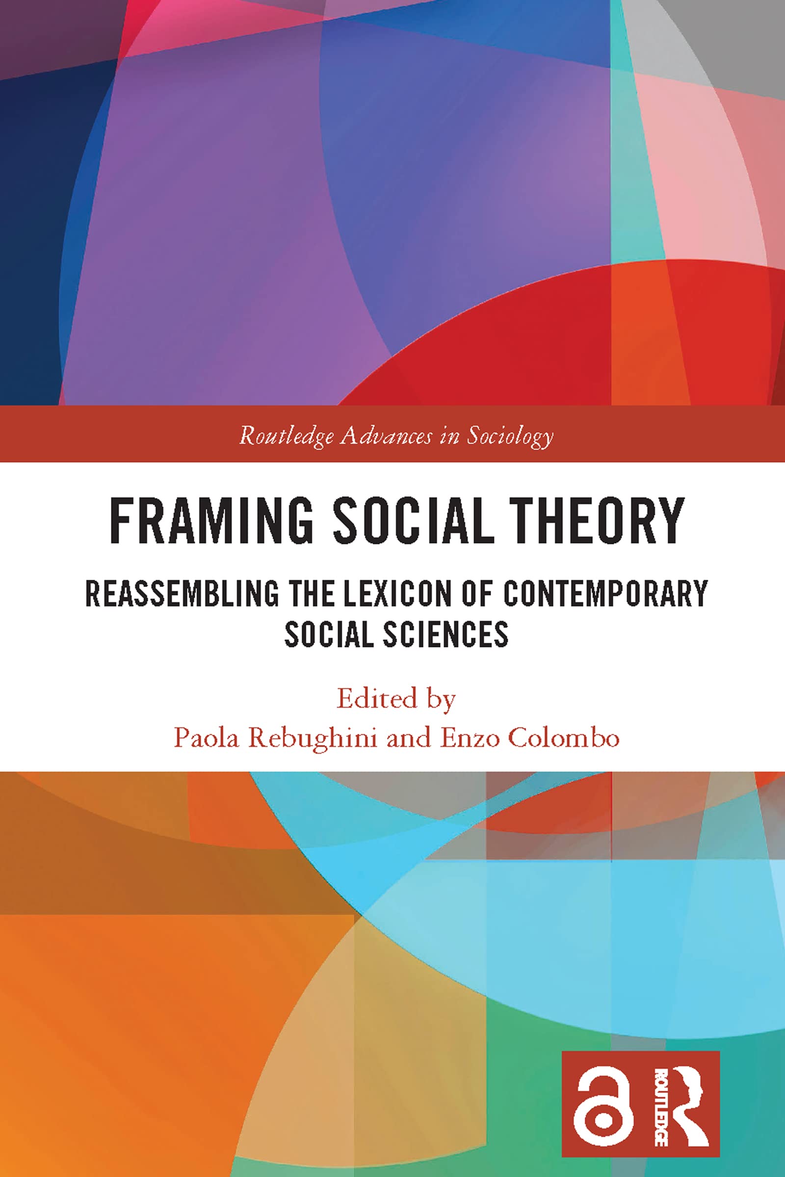 Framing Social Theory Reassembling the Lexicon of Contemporary Social