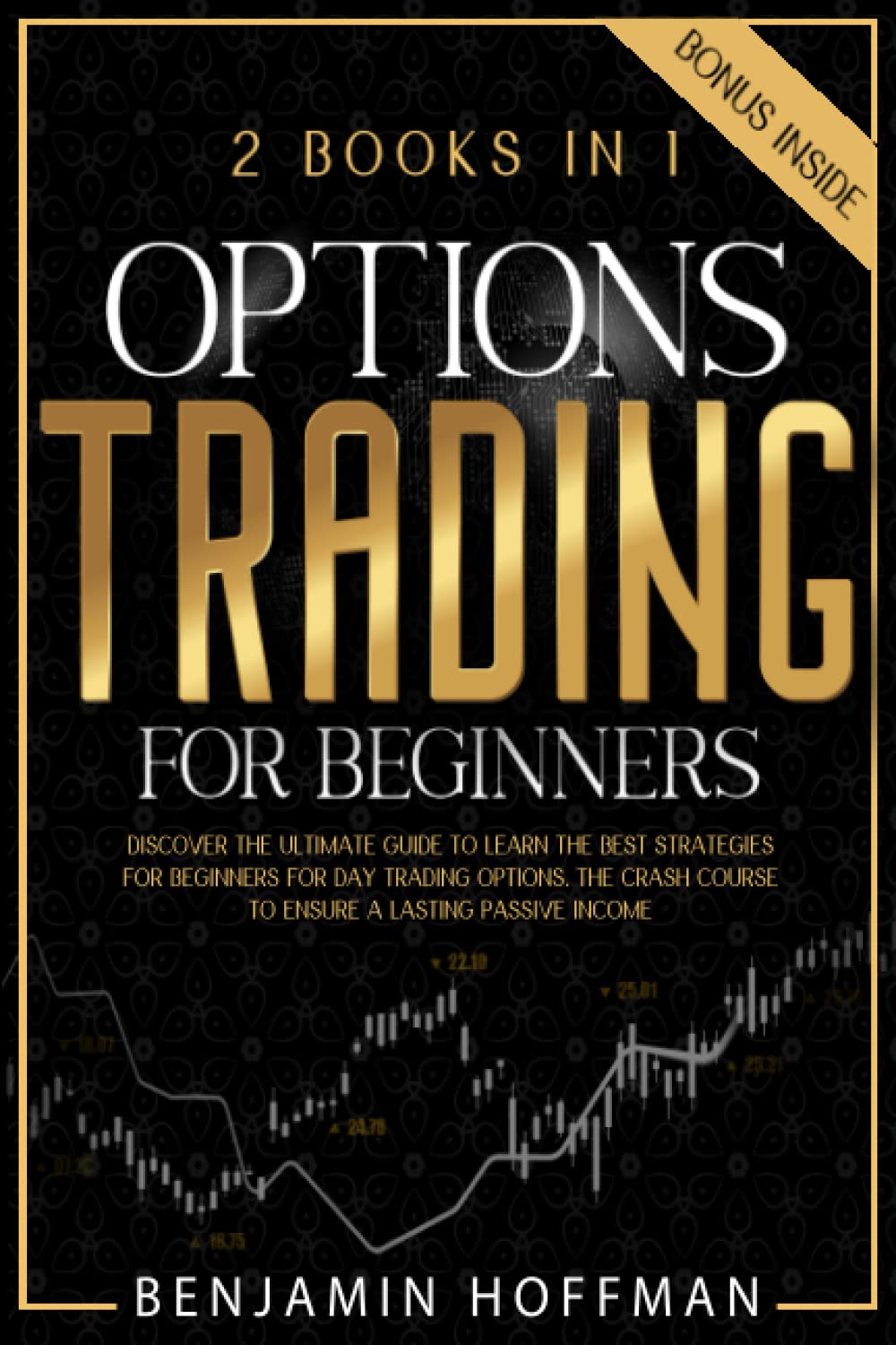 Options Trading For Beginners 2 Books In 1 Discover The Ultimate 