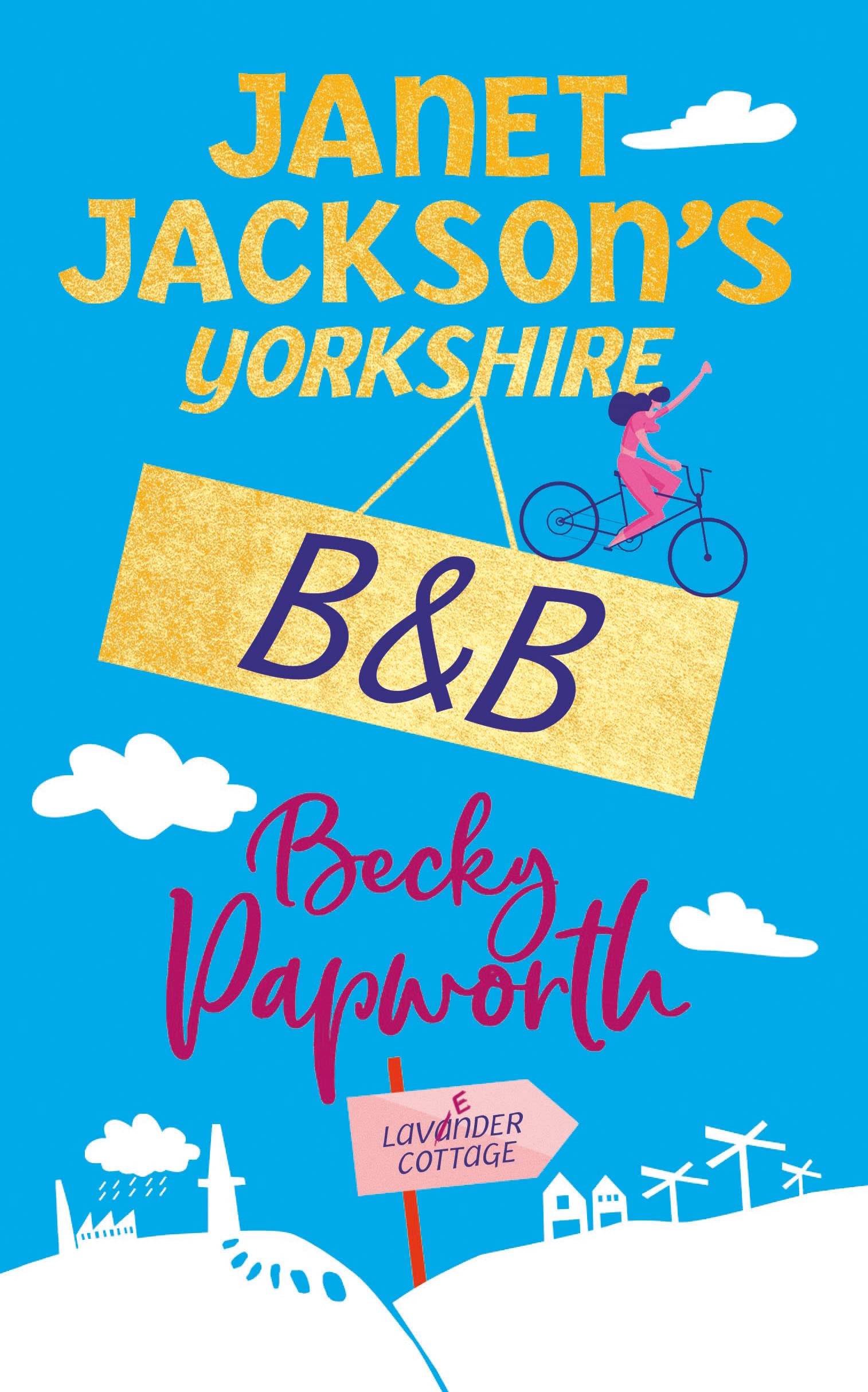 Janet Jackson's Yorkshire B&B: A Funny Tale of Family Life, Love, and Being a Mumpreneur in the English Countryside.