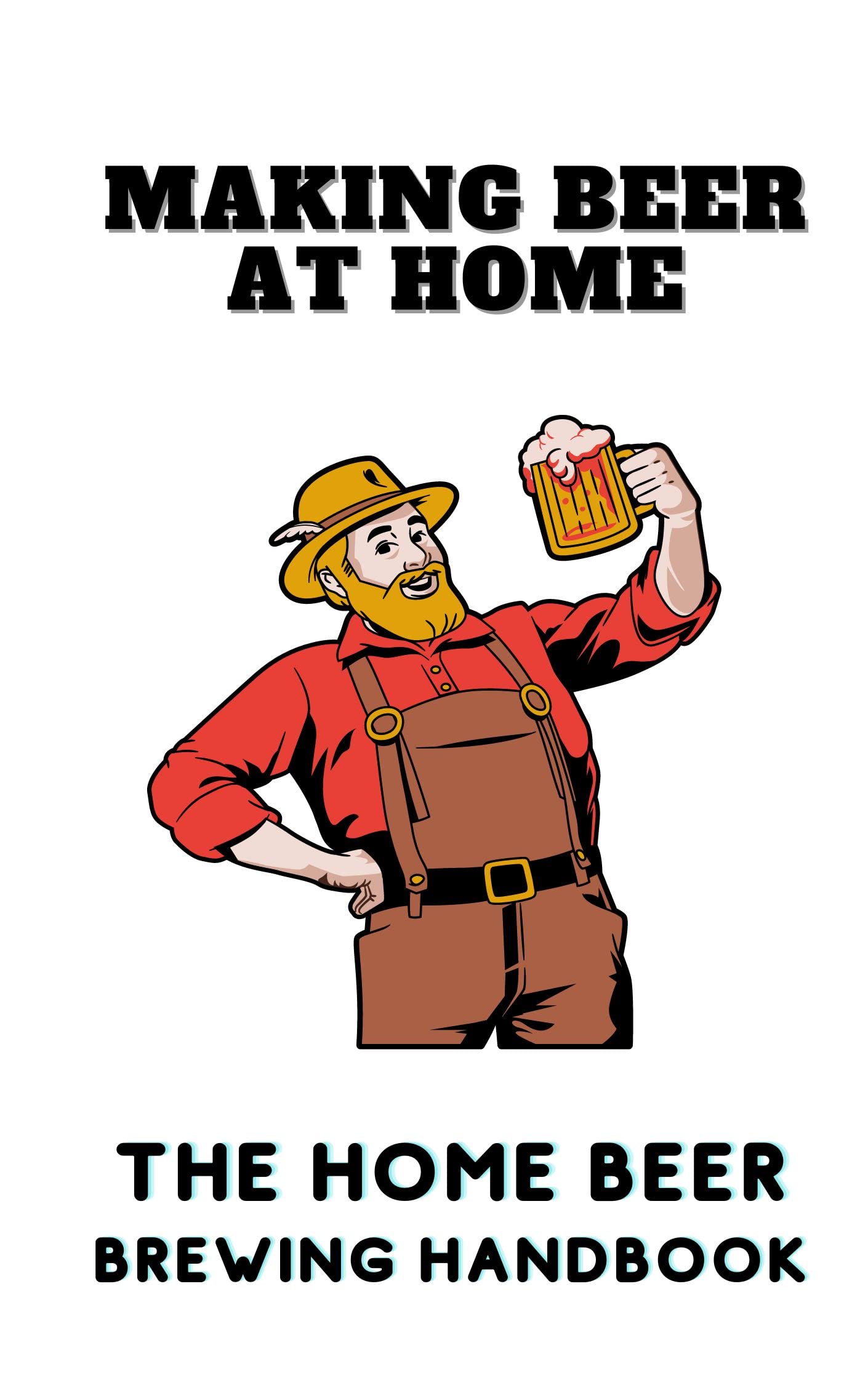 MAKING BEER AT HOME The home beer Brewing handbook by Loc Xuan Nguyen Goodreads