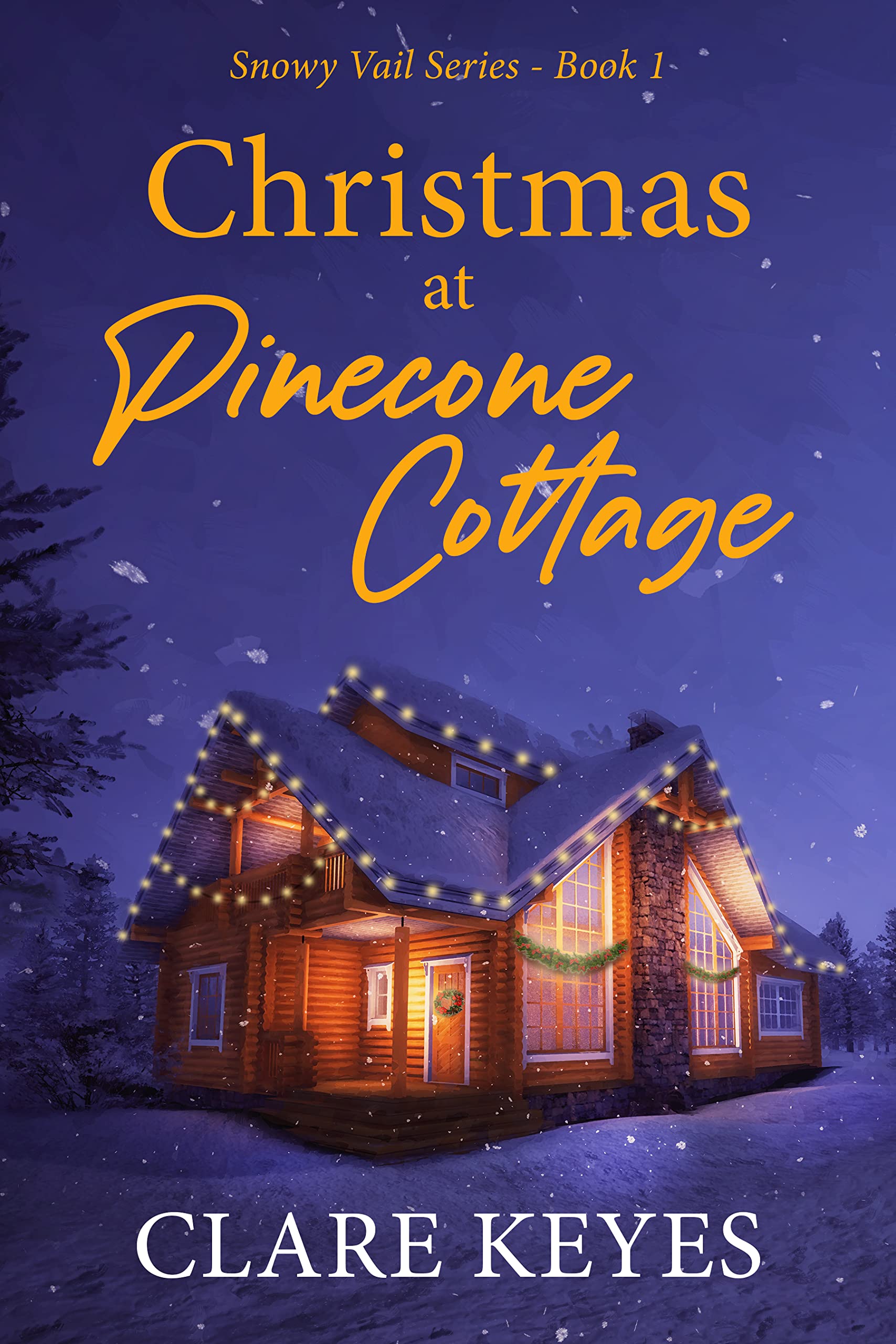 Christmas at Pinecone Cottage: Snowy Vail Series Book 1