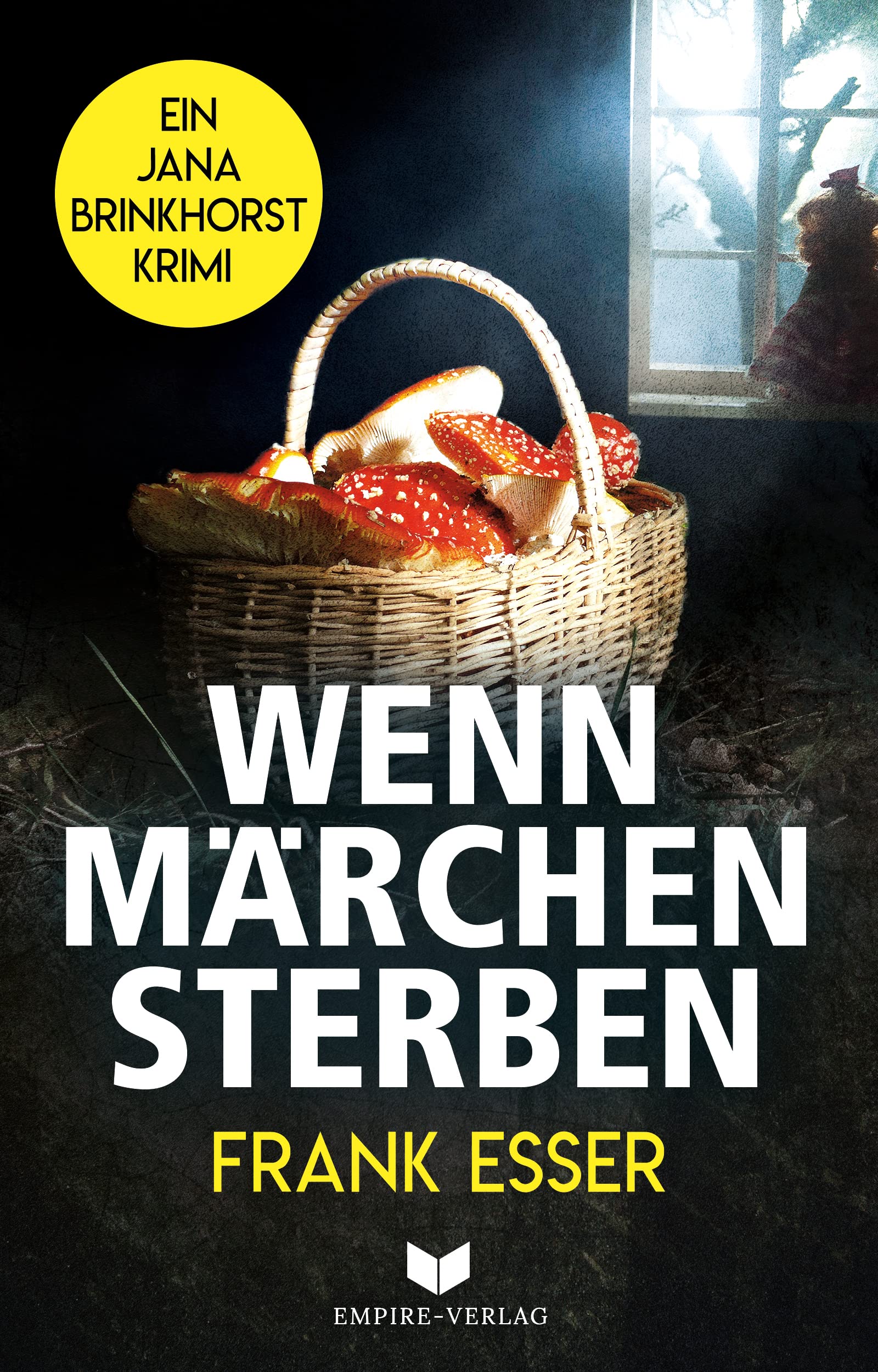 Wenn Märchen sterben: Rätselhaft, verstörend und voller düsterer Überraschungen (Jana-Brinkhorst-Krimi 2)