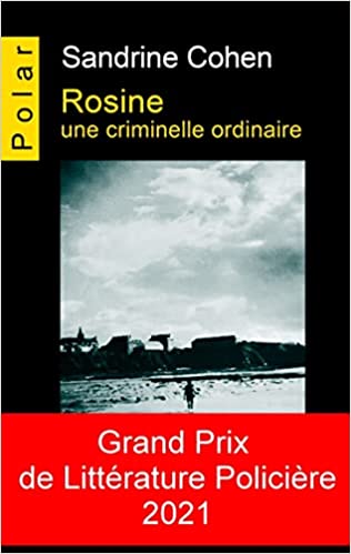 Rosine Une Criminelle Ordinaire