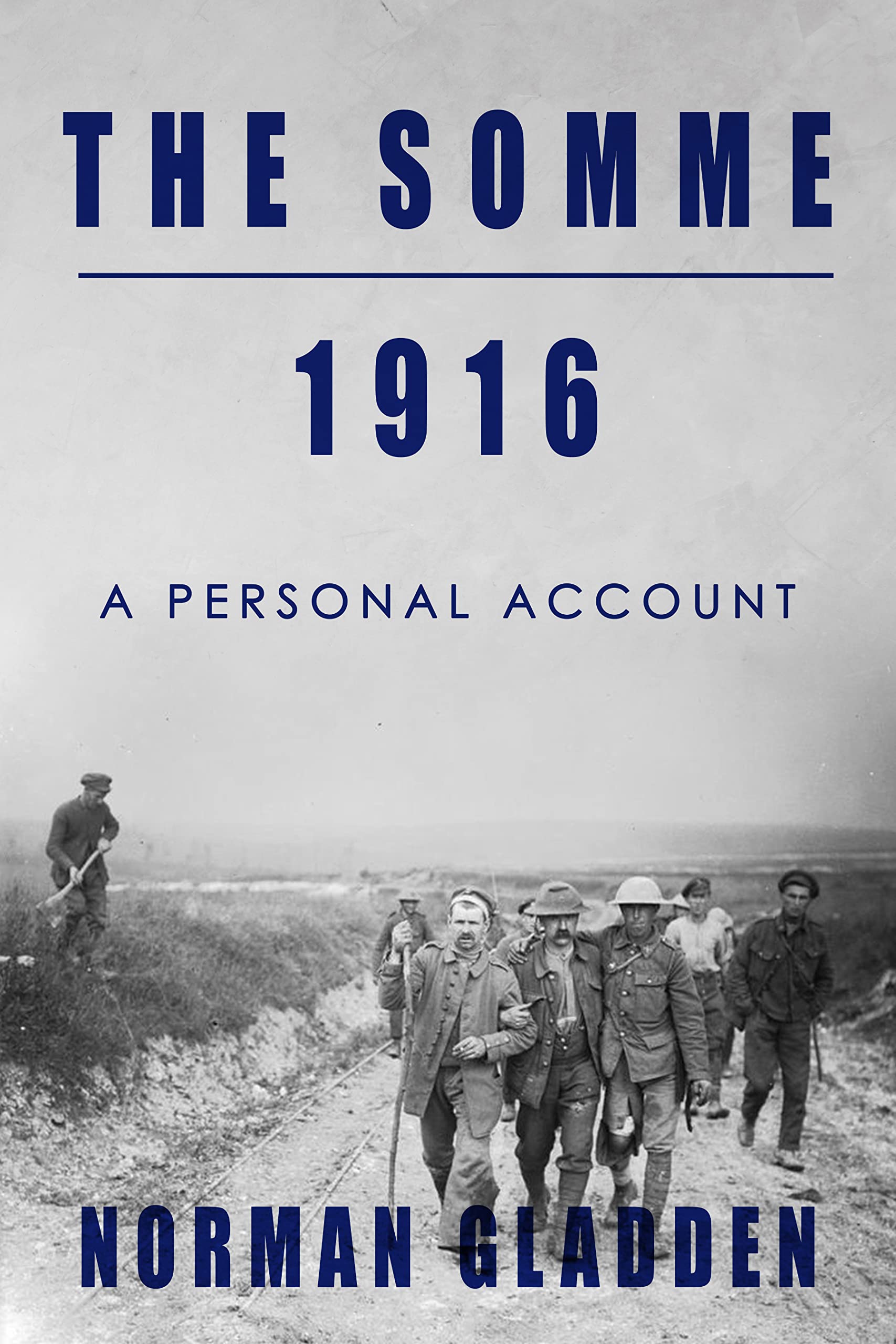 The Somme, 1916: A Personal Account