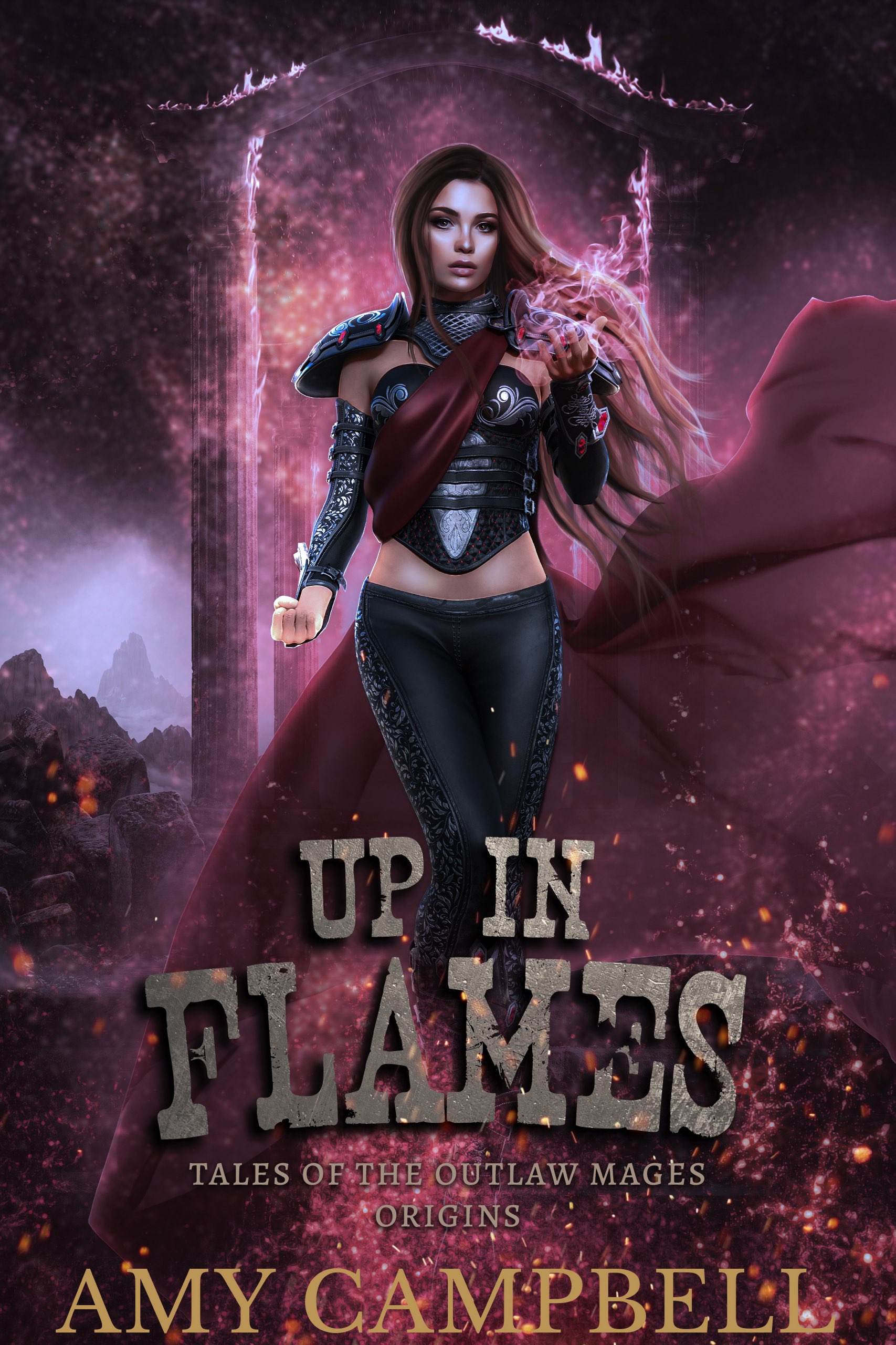 Up in Flames, a novella of the Outlaw Mages origins by Amy Campbell; bright, hopeful fantasy.