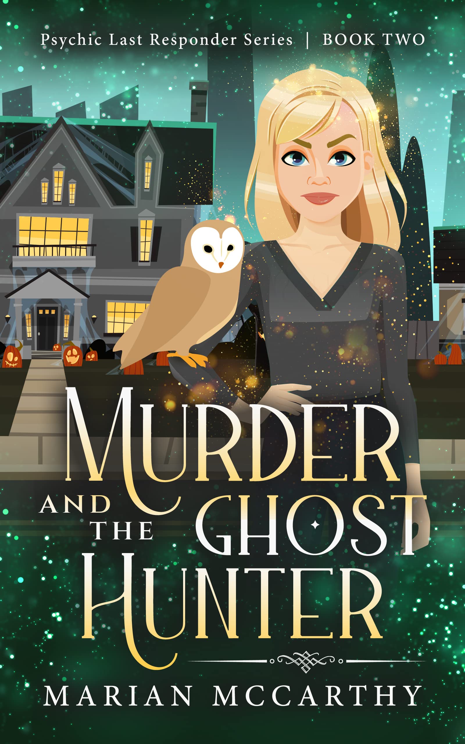 Murder and the Ghost Hunter : A Paranormal Cozy Mystery