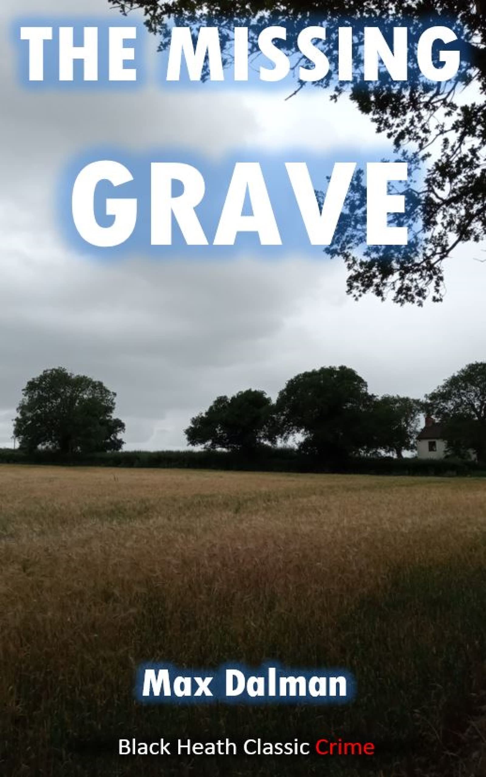 The Missing Grave: A Golden Age Murder Mystery