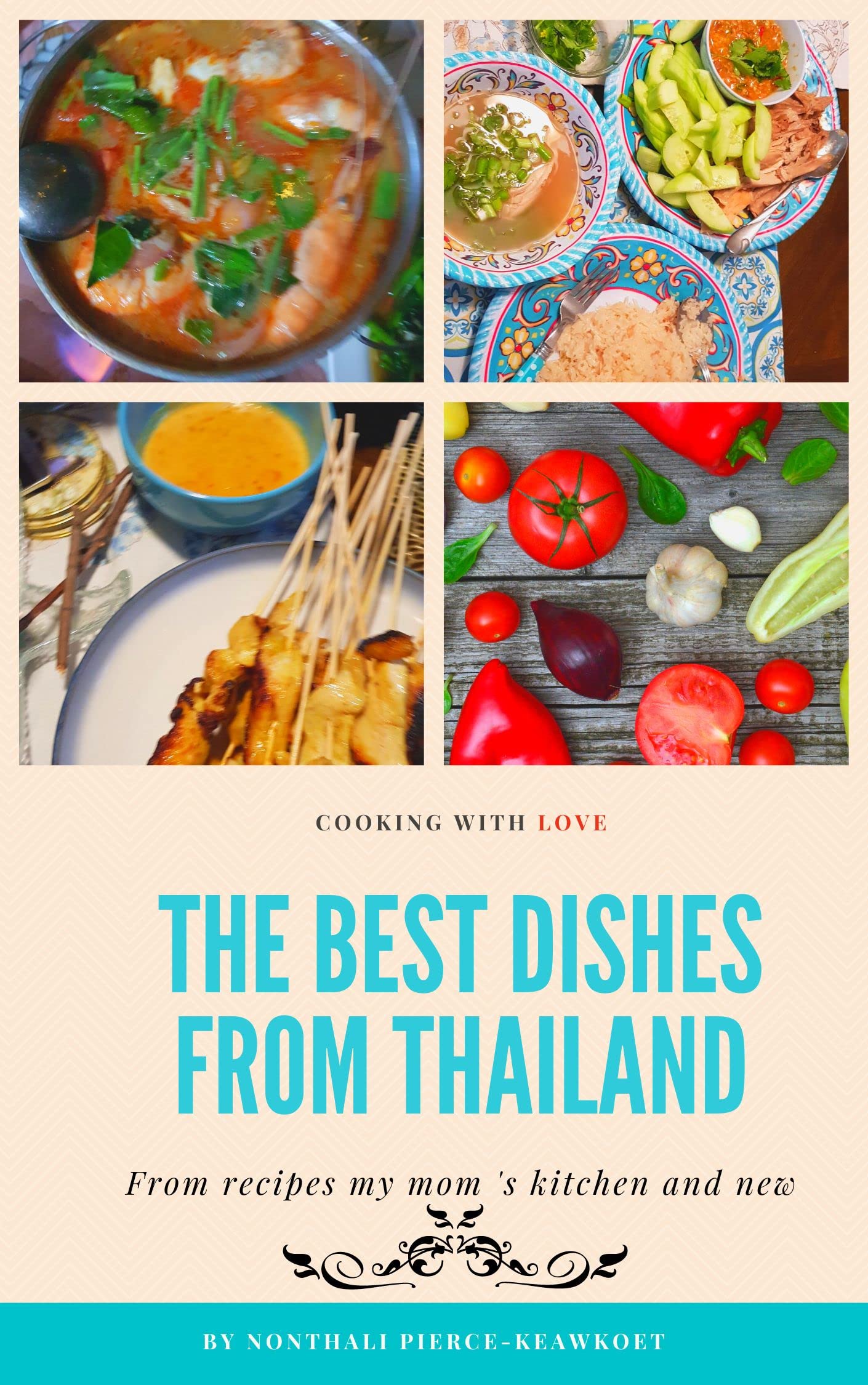 The best dishes from Thailand Recipes from my mom