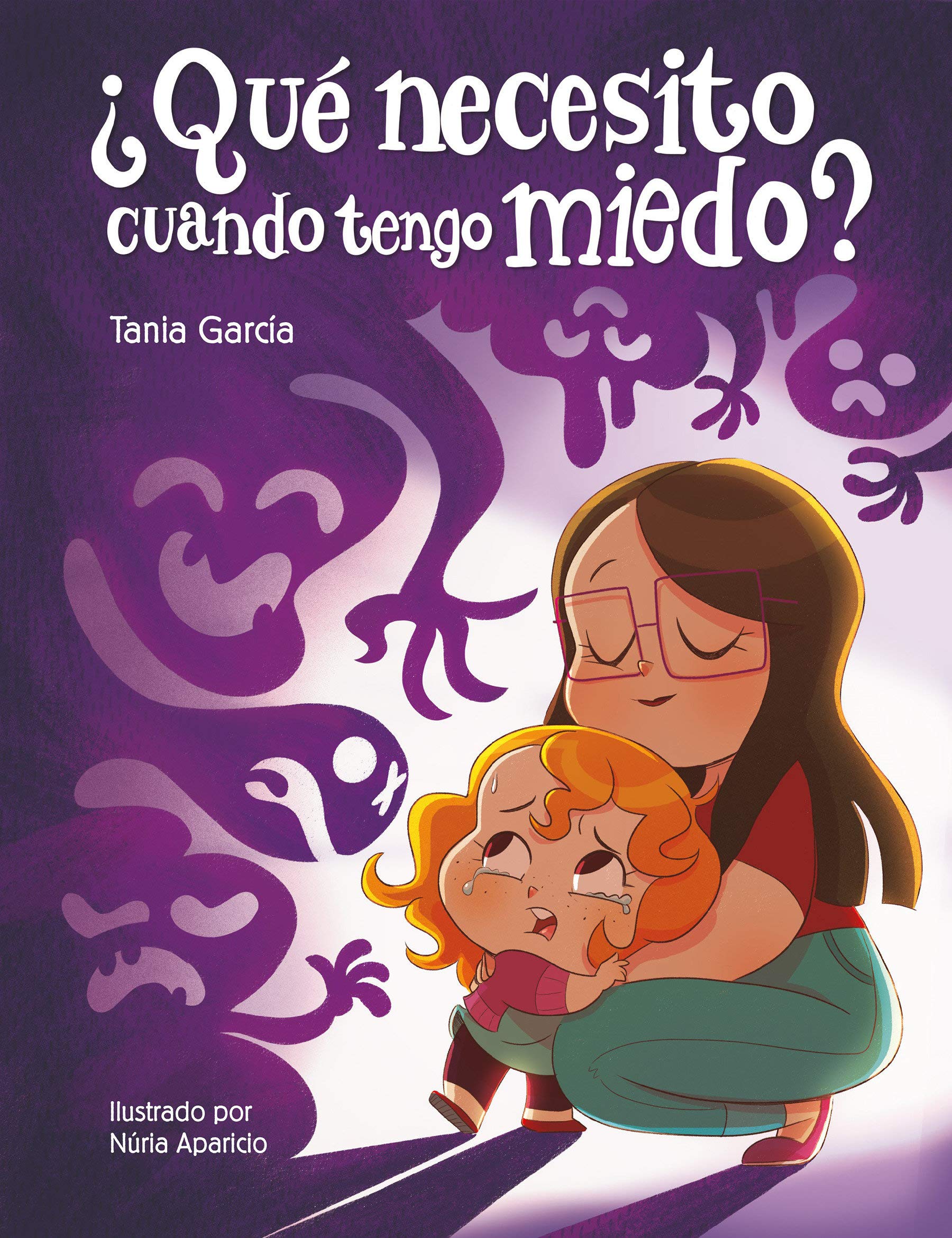 ¿Qué necesito cuando tengo miedo? / What do I need when Im afraid? by Tania García Goodreads