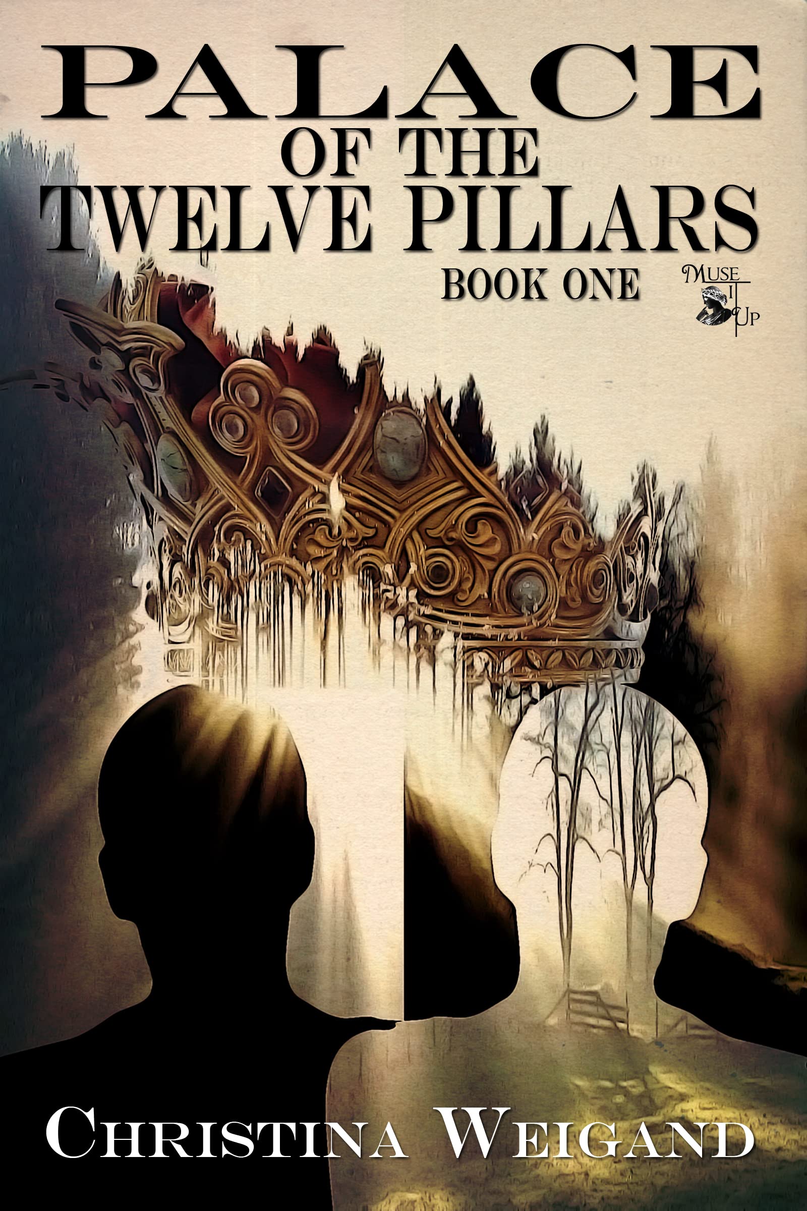 Palace of the Twelve Pillars Book One by Christina Weigand Goodreads