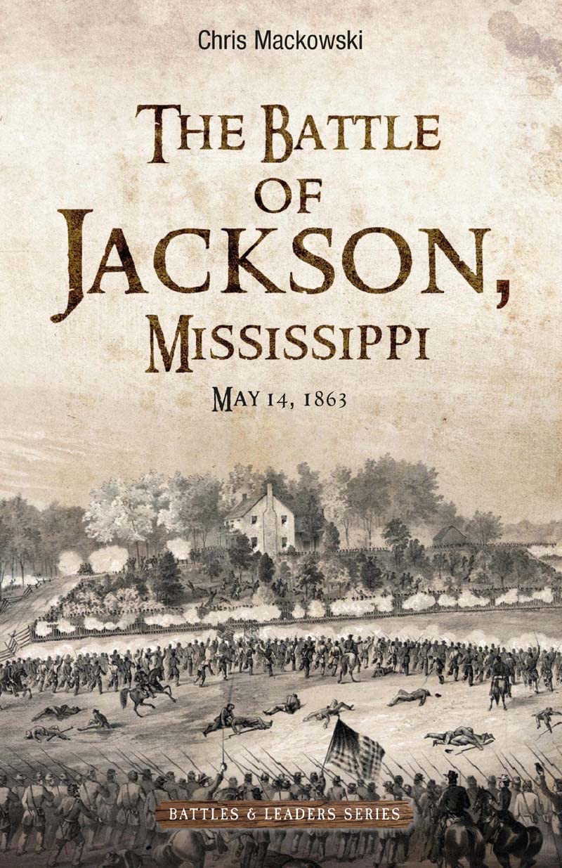 The Battle of Jackson, Mississippi: May 14, 1863