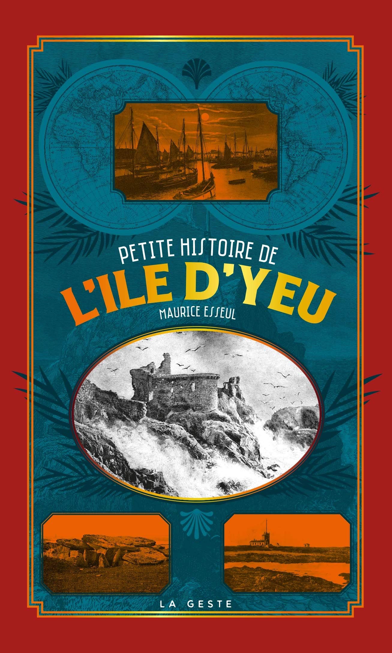 Petite Histoire de l'Ile d'Yeu Nouvelle édition by Maurice Esseul