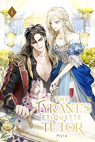 The Tyrant's Etiquette Tutor: Volume I
