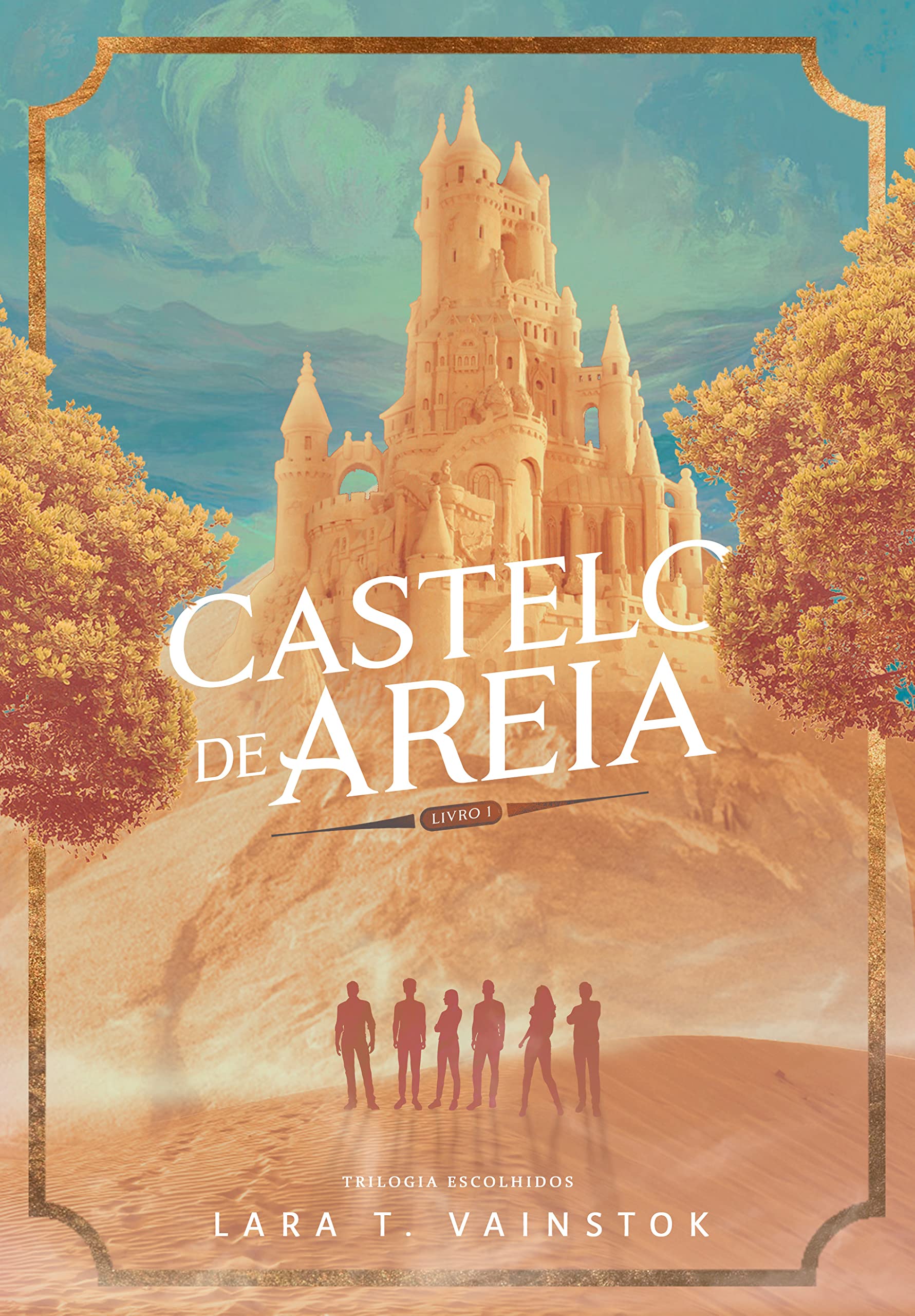 Castelo de Areia: Trilogia Escolhidos