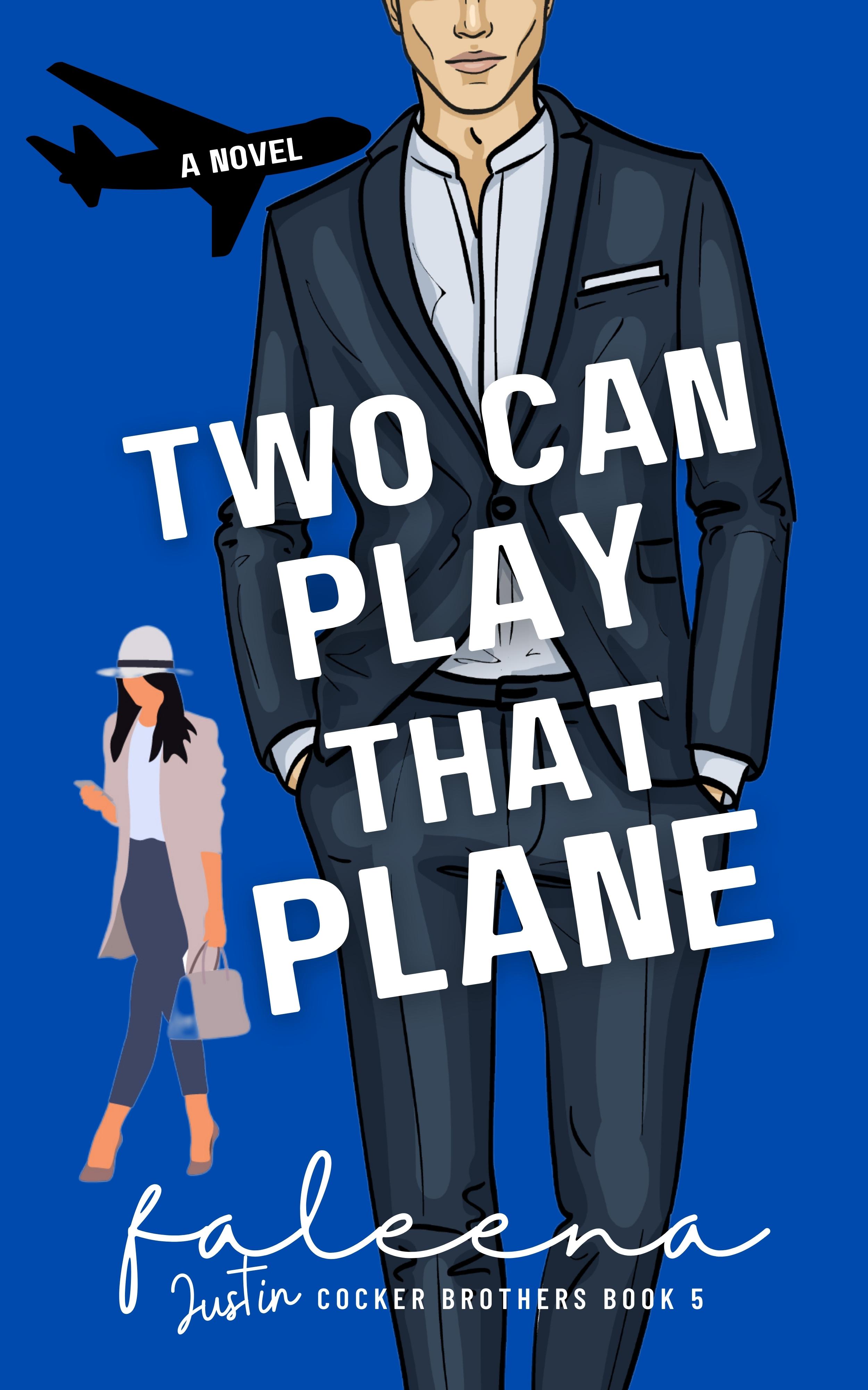 Two Can Play That Plane: JUSTIN COCKER
