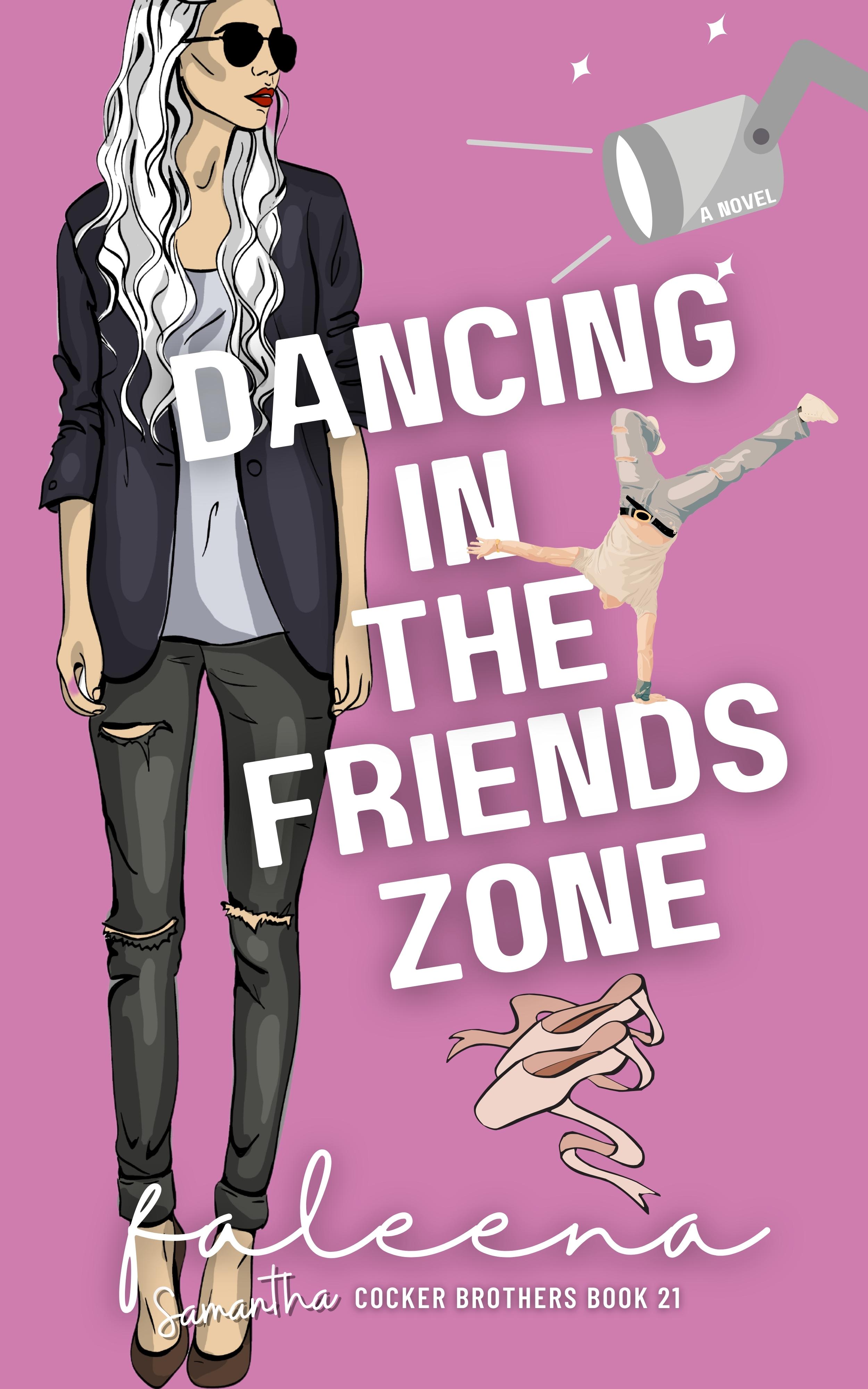 Dancing In The Friends Zone SAMANTHA COCKER by Faleena Hopkins Goodreads