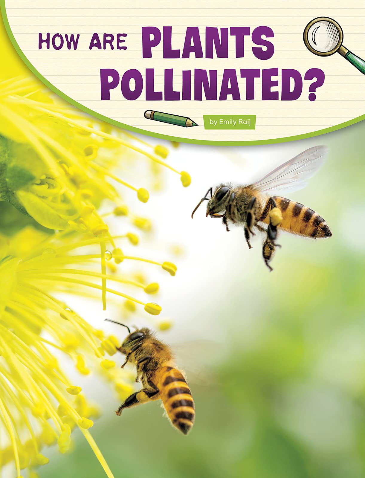How Are Plants Pollinated? (Science Inquiry) by Emily Raij Goodreads