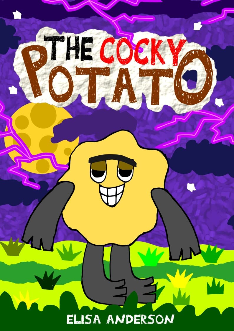 The Cocky Potato : A fun easy to read bedtime tale for children about being over-confident: A read aloud Halloween book for kids, early readers, kindergartners and 1st graders