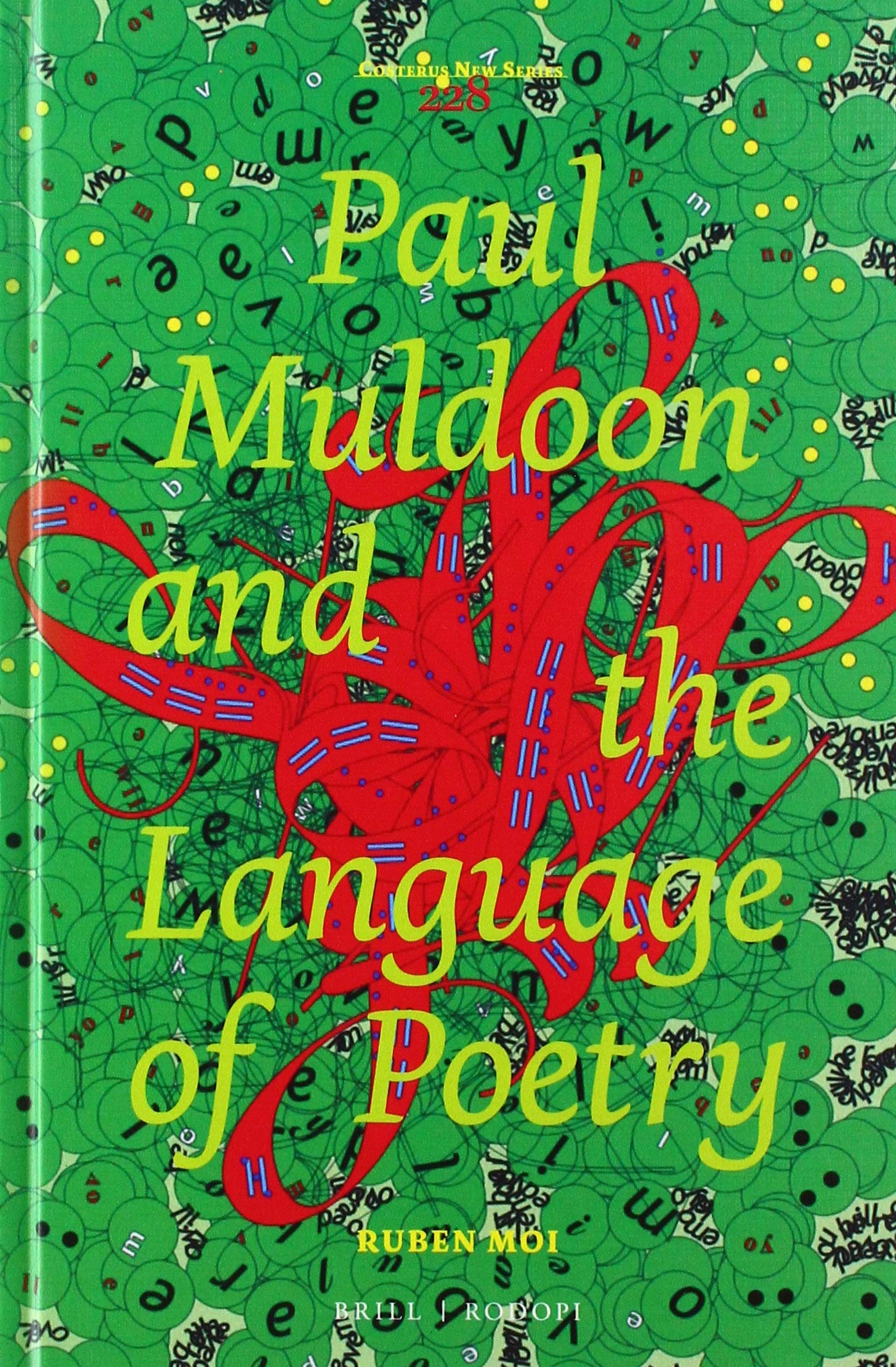 The Language of Paul Muldoon (Costerus, New, 228) by Ruben Moi Goodreads
