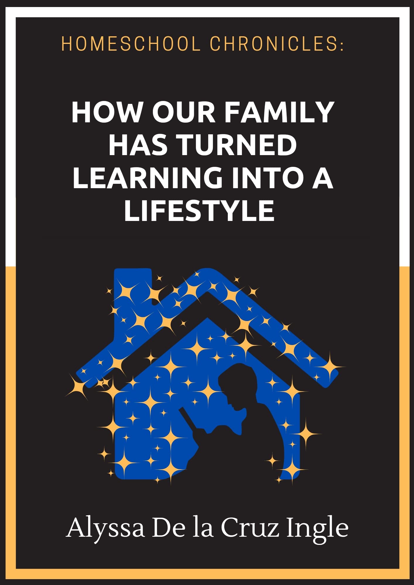 How Our Family Has Turned Learning Into A Lifestyle by Alyssa De la ...