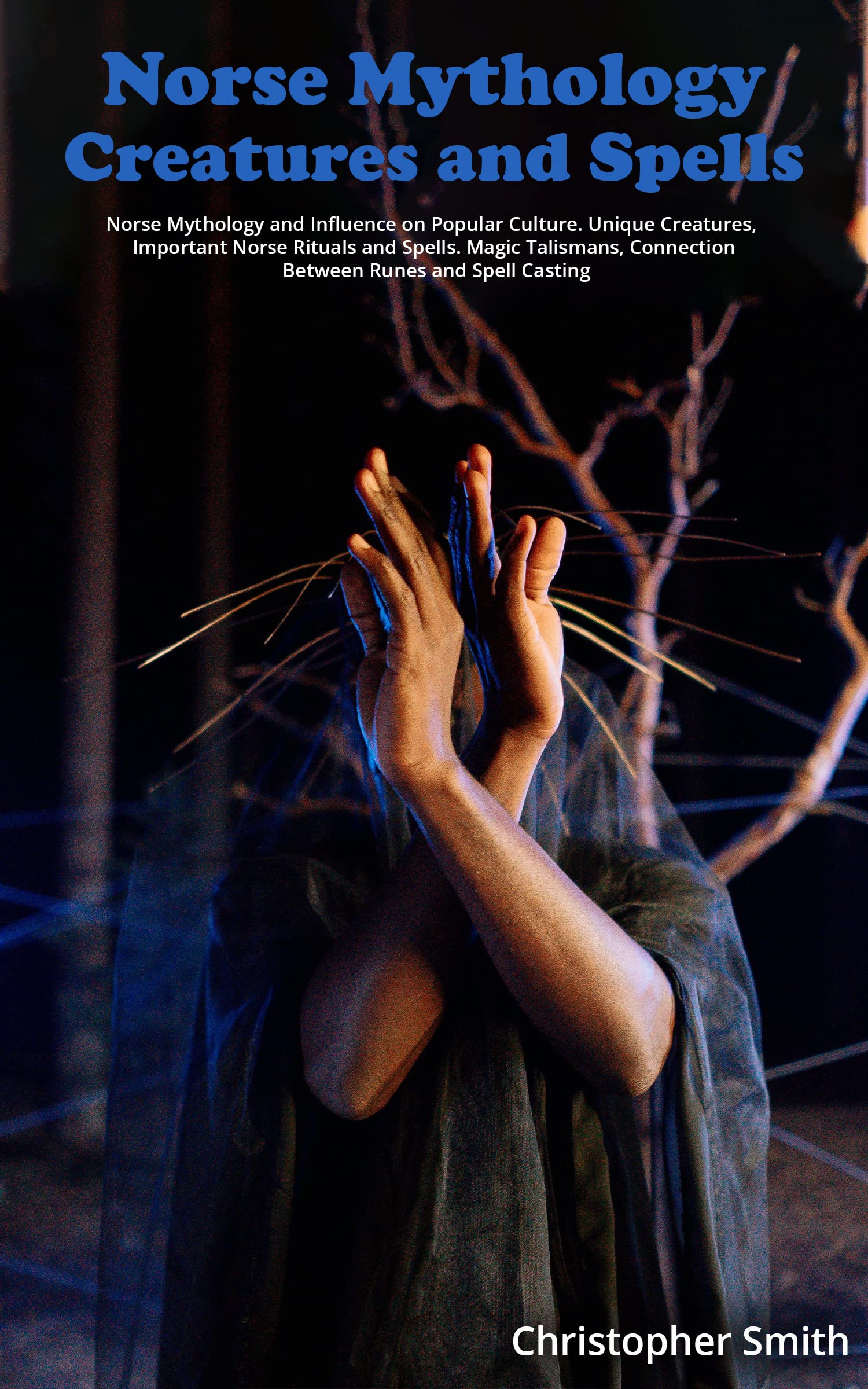 Norse Mythology Creatures and Spells Norse Mythology and Influence on