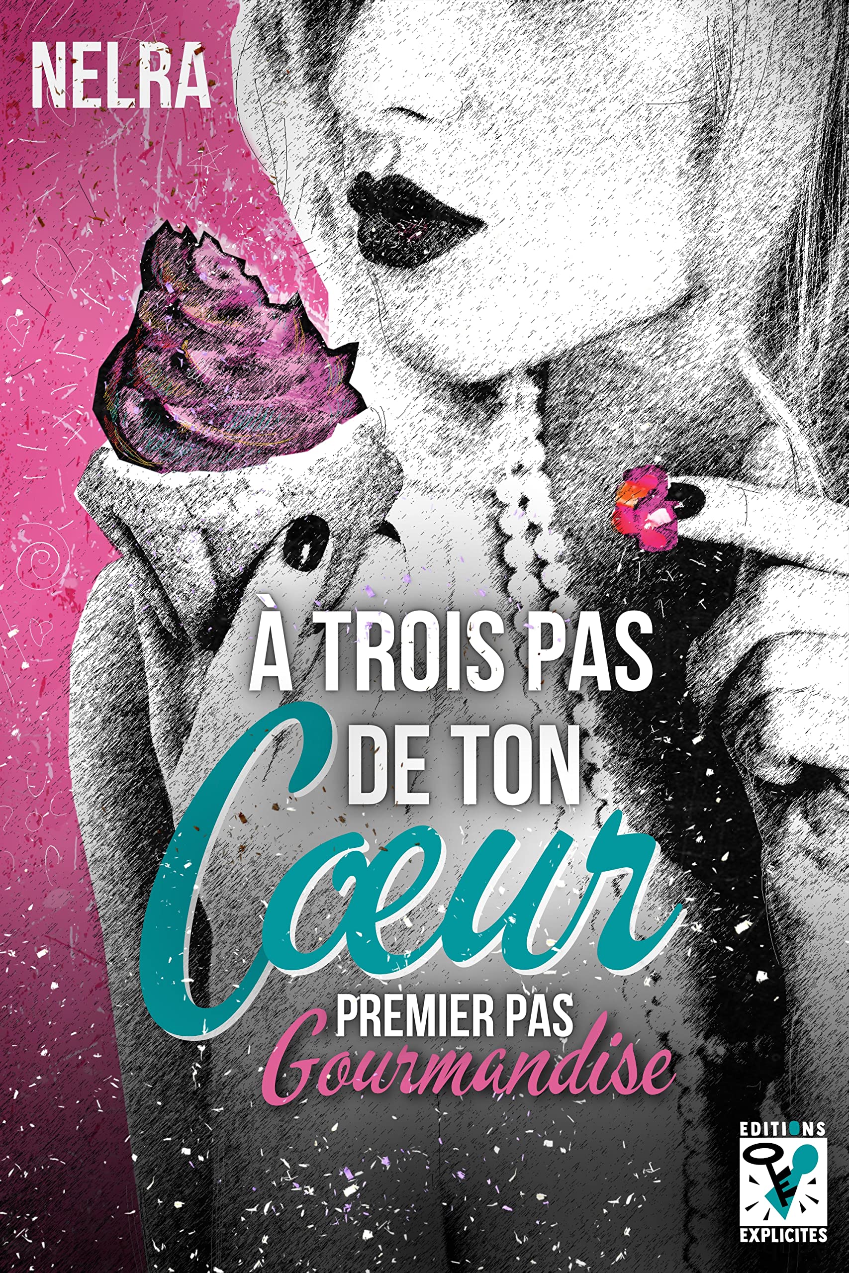 À trois pas de ton cœur : Premier pas : Gourmandise