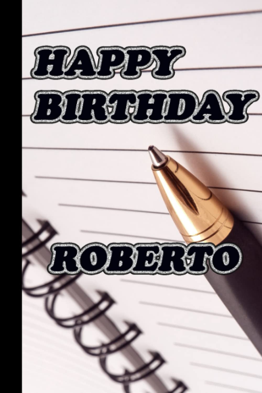 Happy birthday ROBERTO notebook : blue elegant journal perfect as a
