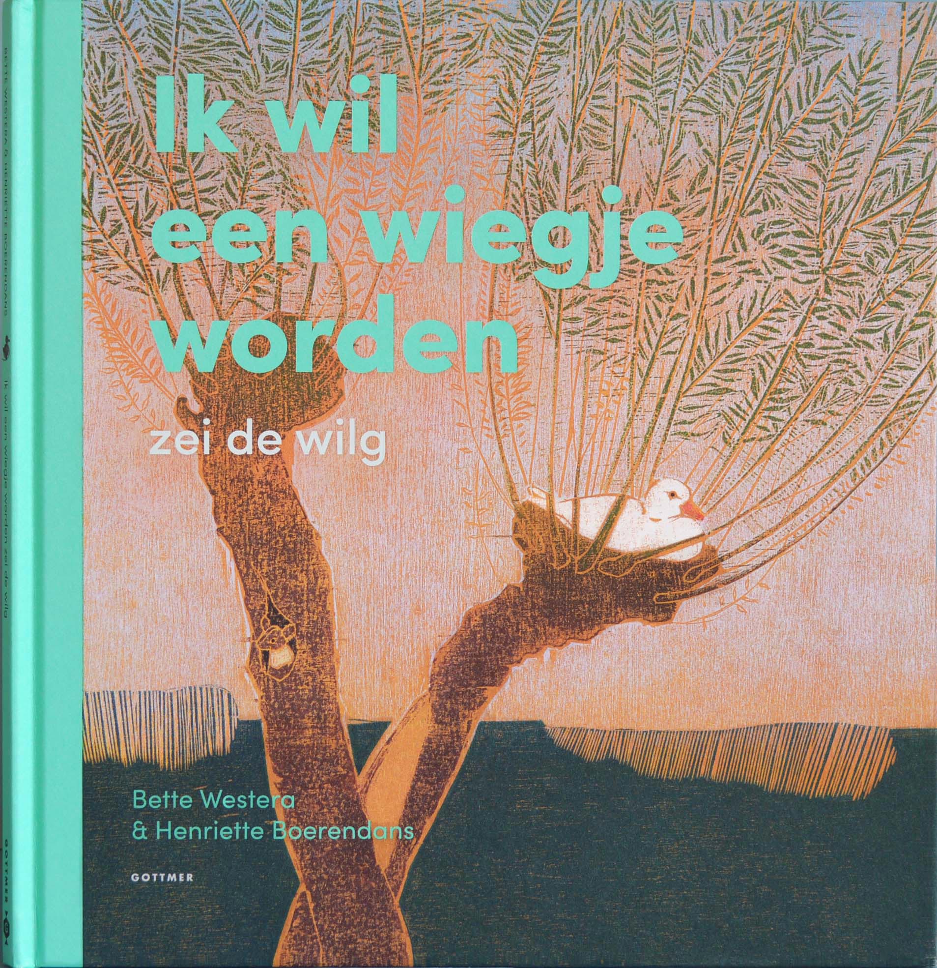 ik wil een wiegje worden, zei de wilg