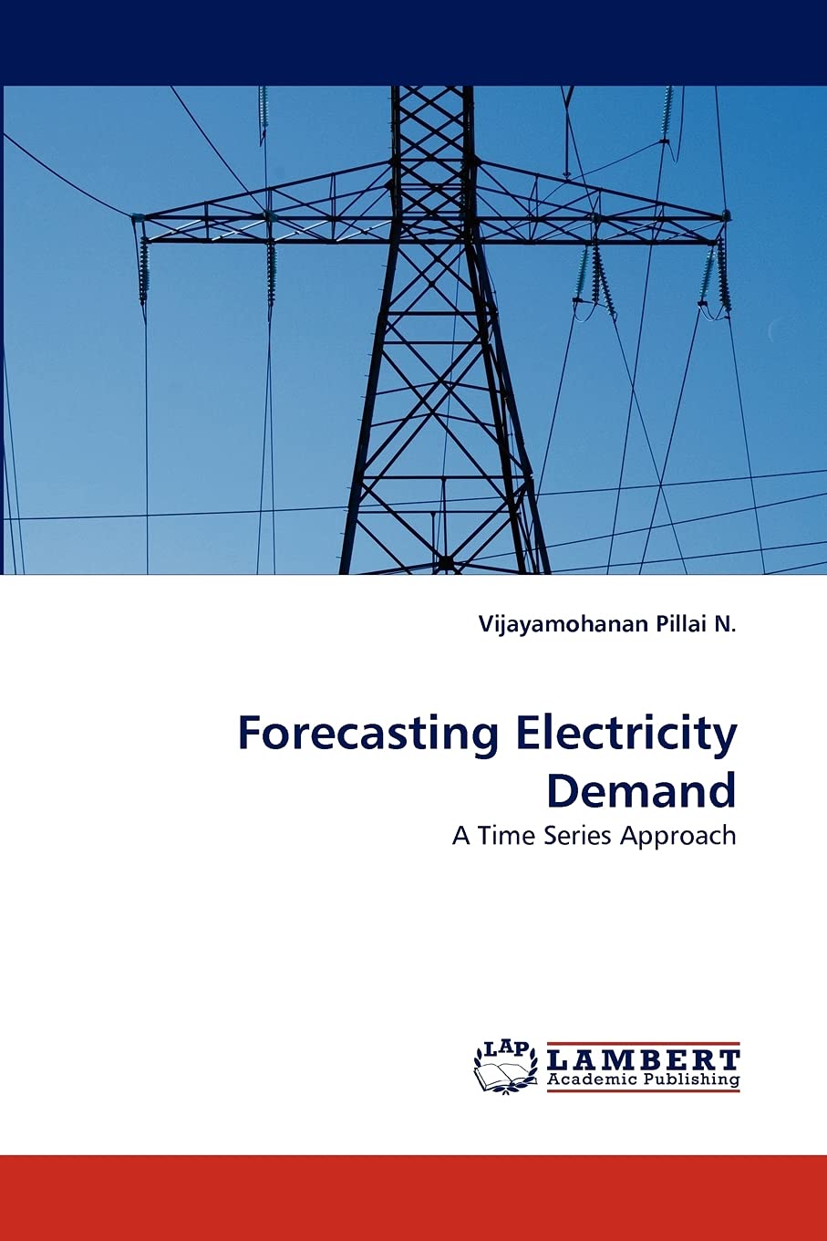 Forecasting Electricity Demand A Time Series Approach by Vijayamohanan Pillai N. Goodreads
