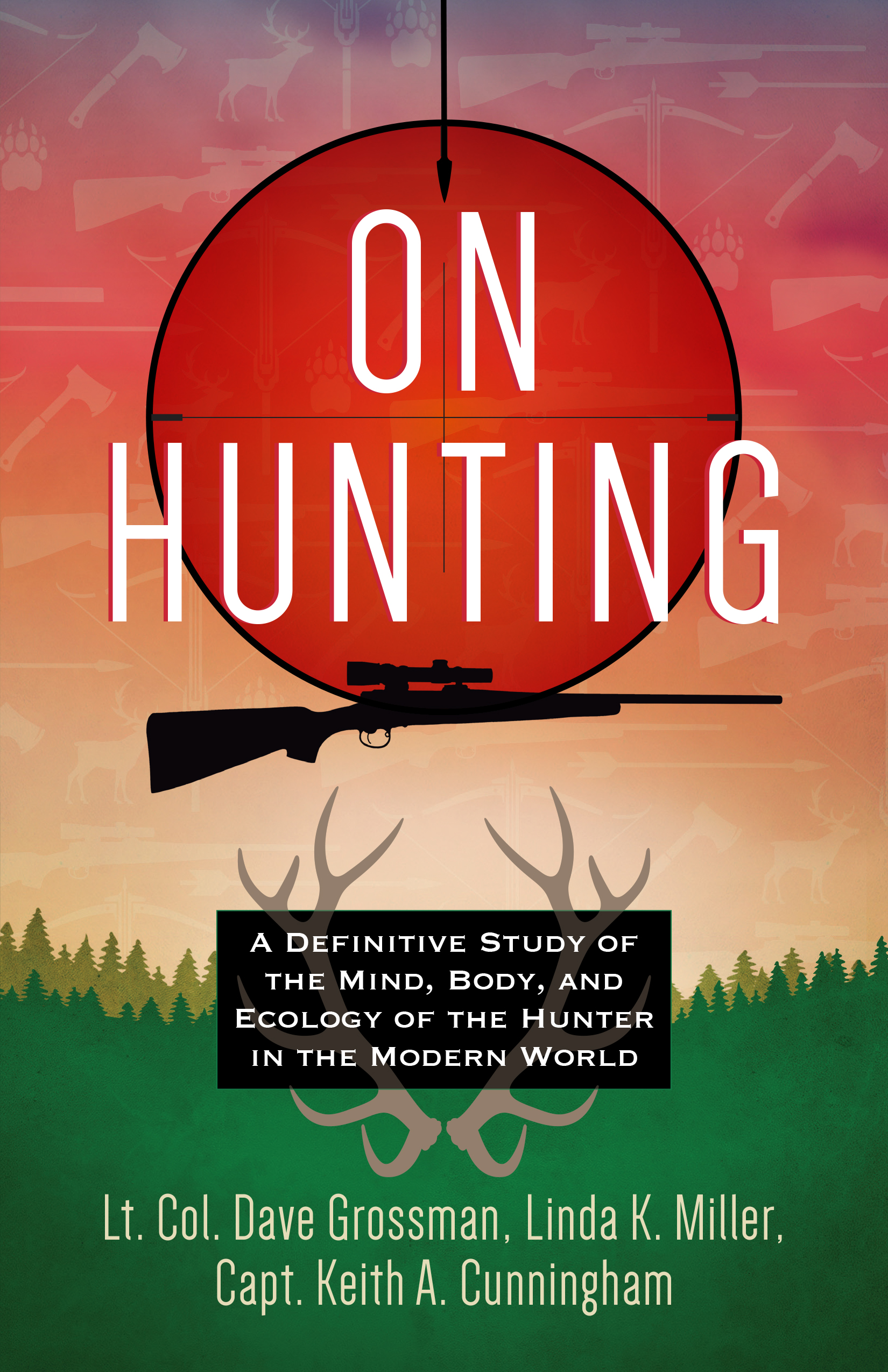 A Definitive Study of the Mind, Body, and Ecology of the Hunter in the Modern World