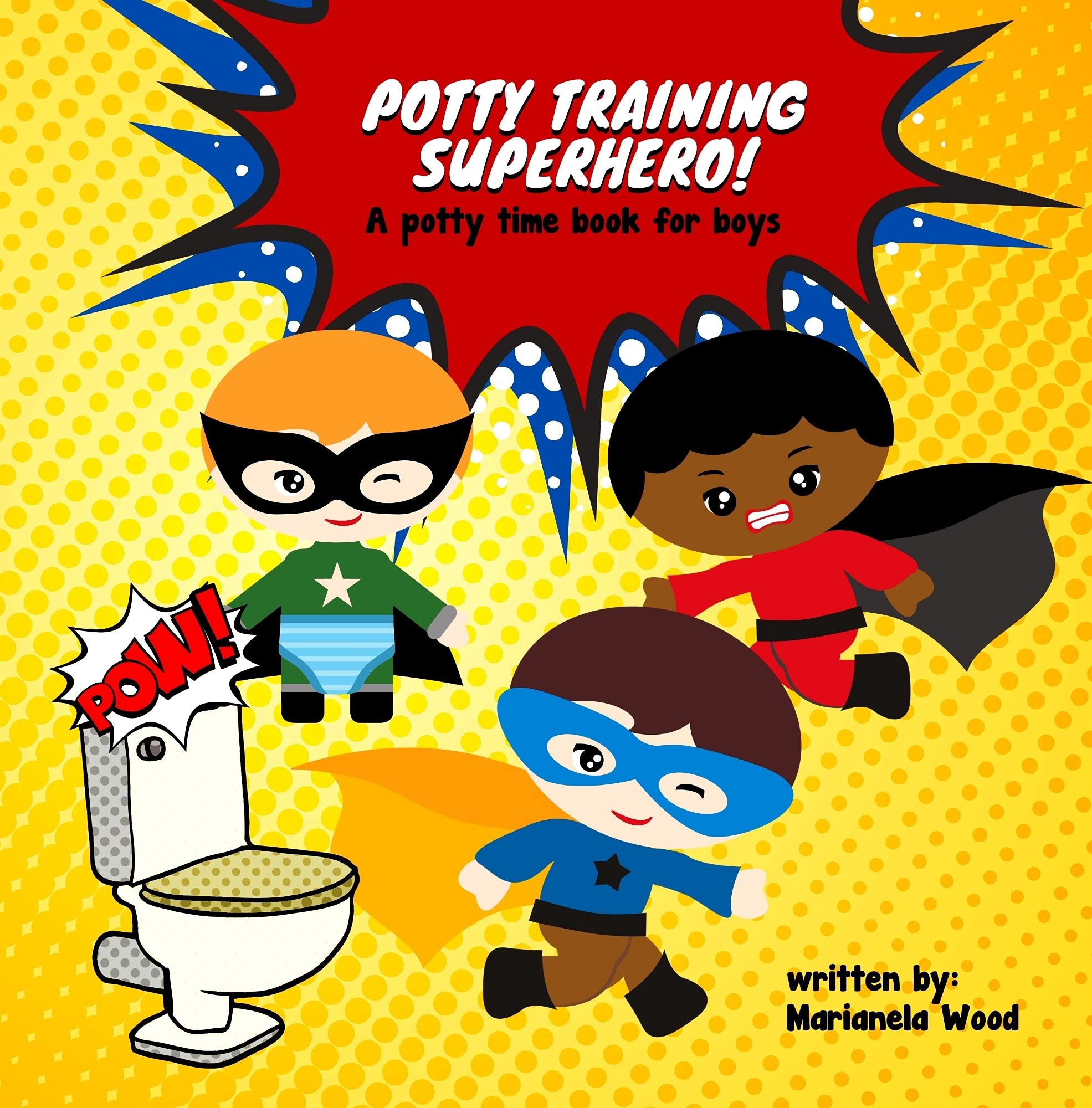 Potty Training Superhero A Potty Time Book for Boys An Easy Step By