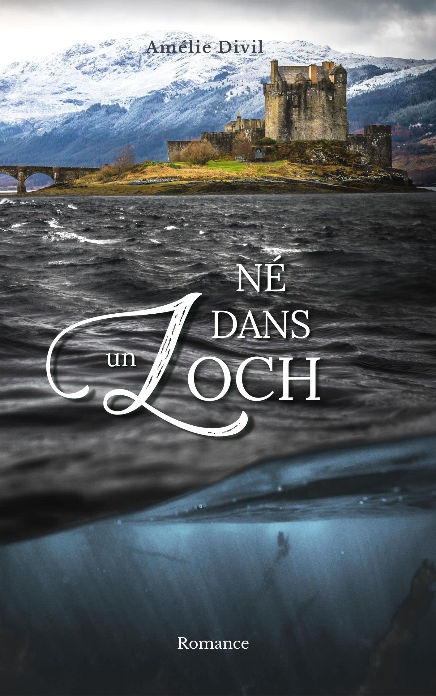 Né dans un Loch Une romance fantastique au coeur des légendes écossaises by Amélie Divil