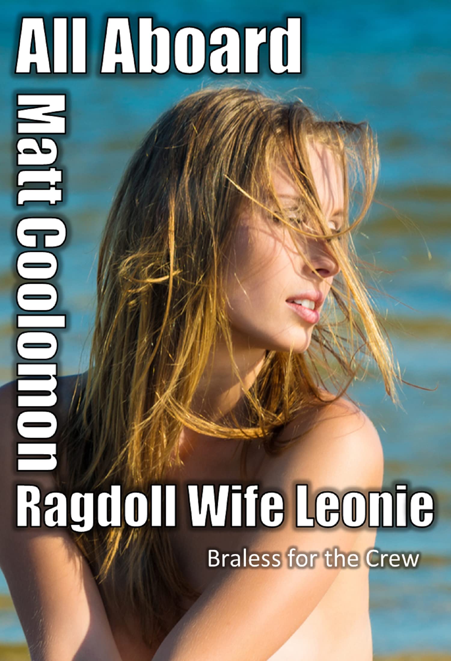Ragdoll Wife Leonie: Braless for the Crew