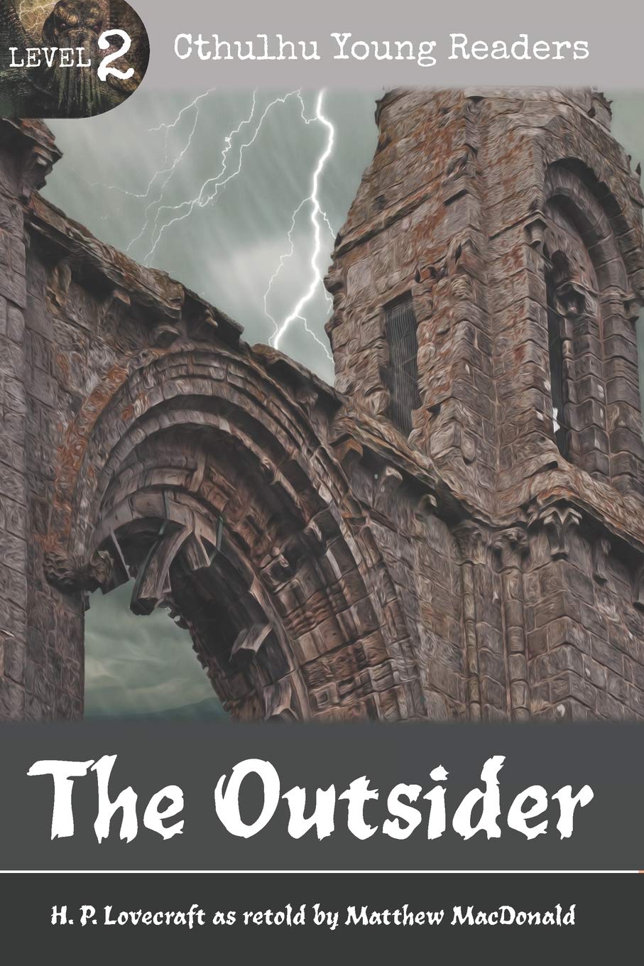 The Outsider (Cthulhu Young Readers Level 2) by Matthew MacDonald