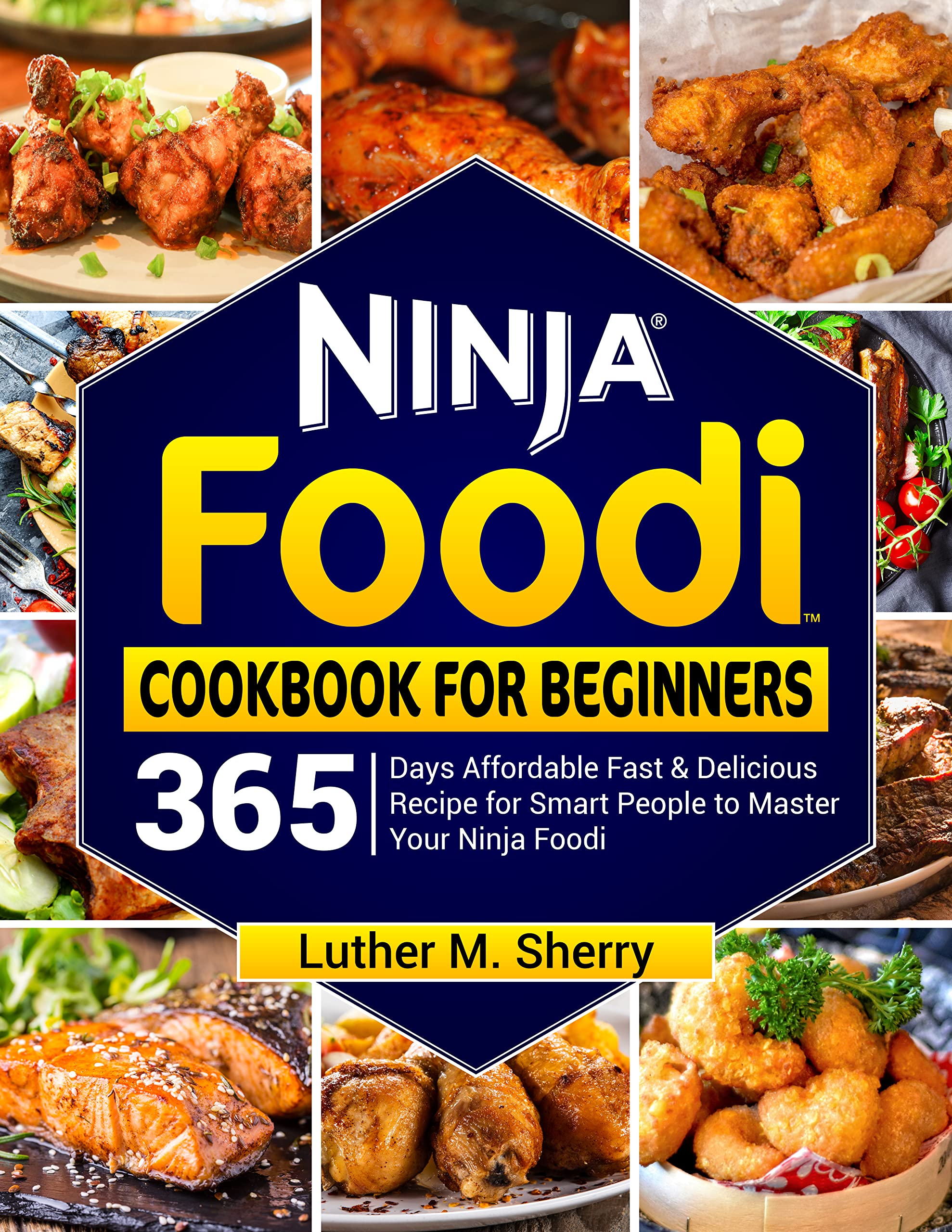 Ninja Foodi Cookbook for Beginners 365 Days Affordable Fast
