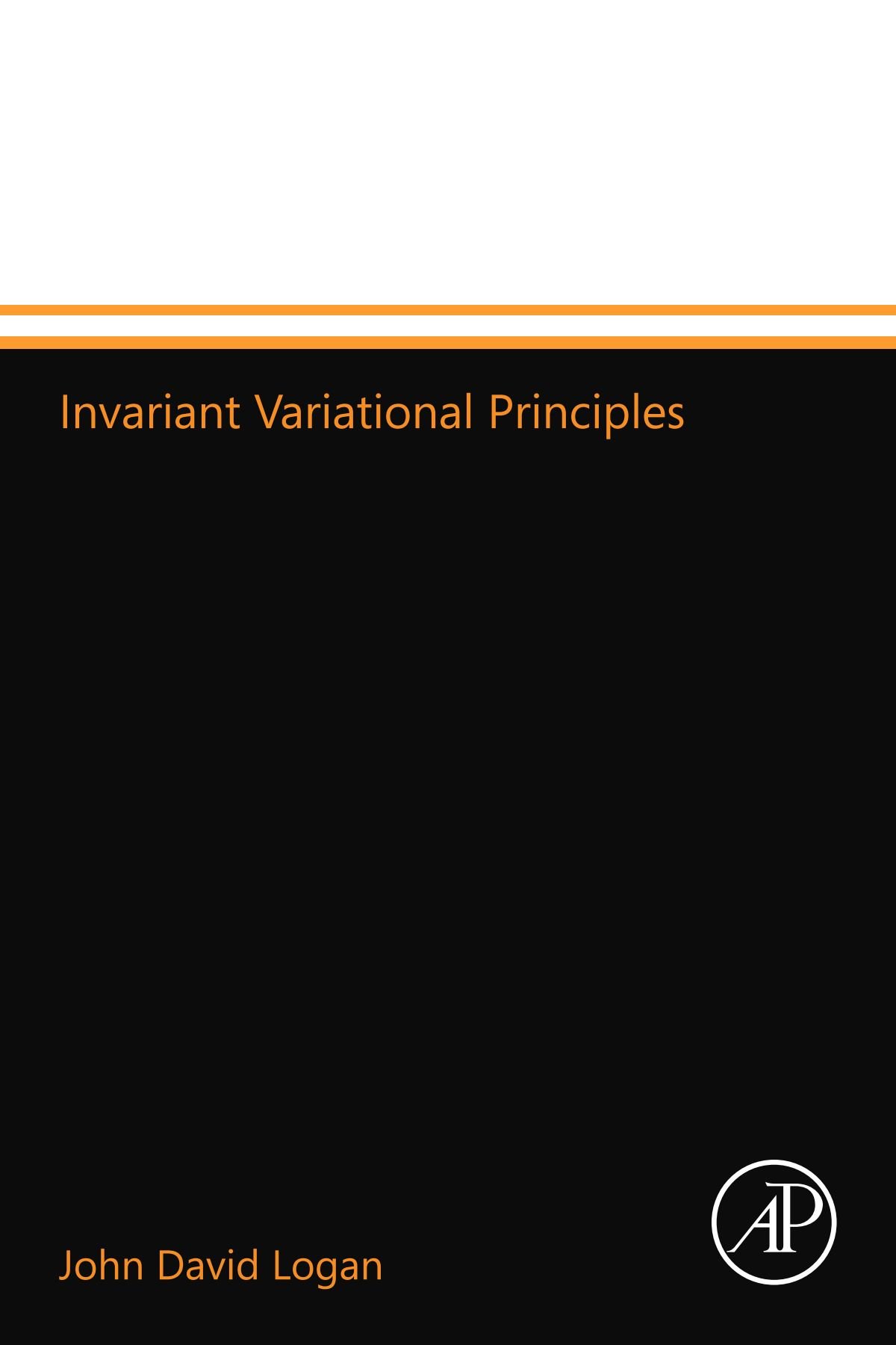 Invariant Variational Principles by John David Logan | Goodreads