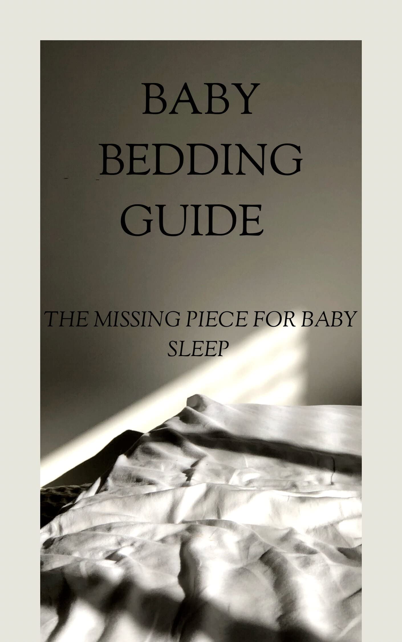 Baby Bedding Guide The missing piece for baby sleep by Alex Pole