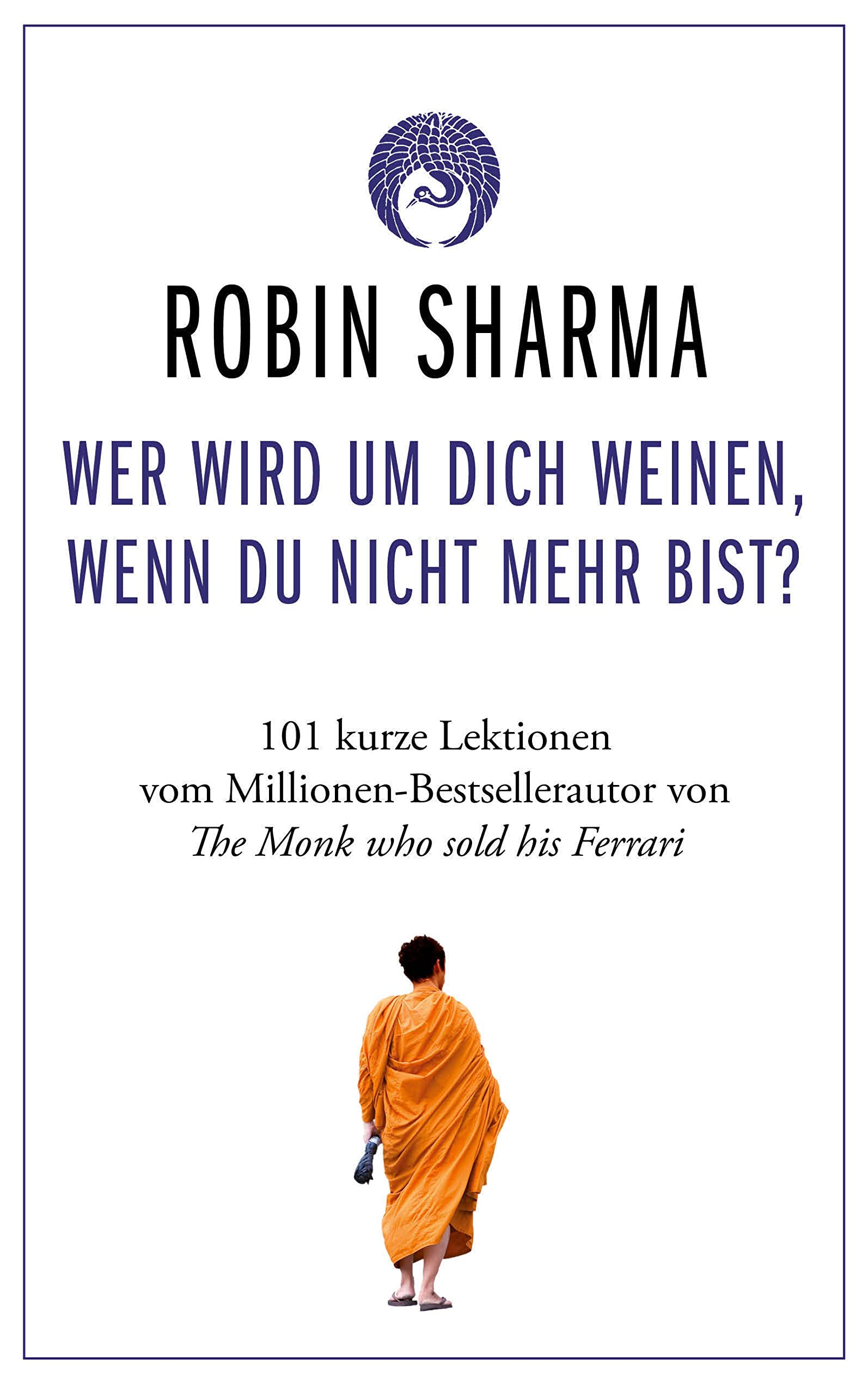 "Wer wird um dich weinen, wenn du nicht mehr bist? book cover