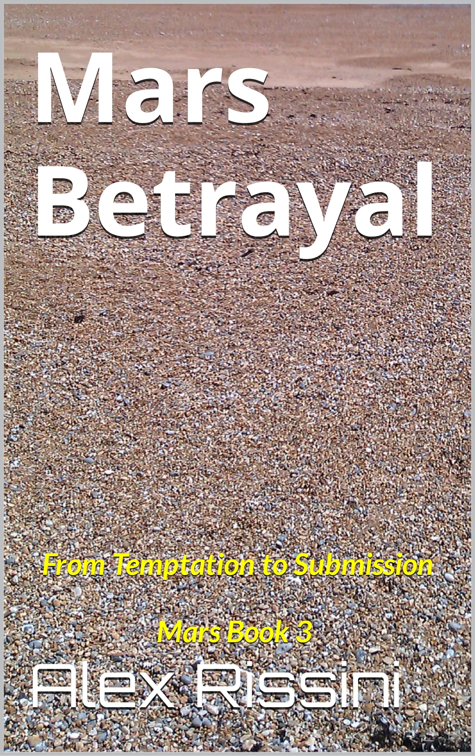 Mars Betrayal: From Temptation To Submission