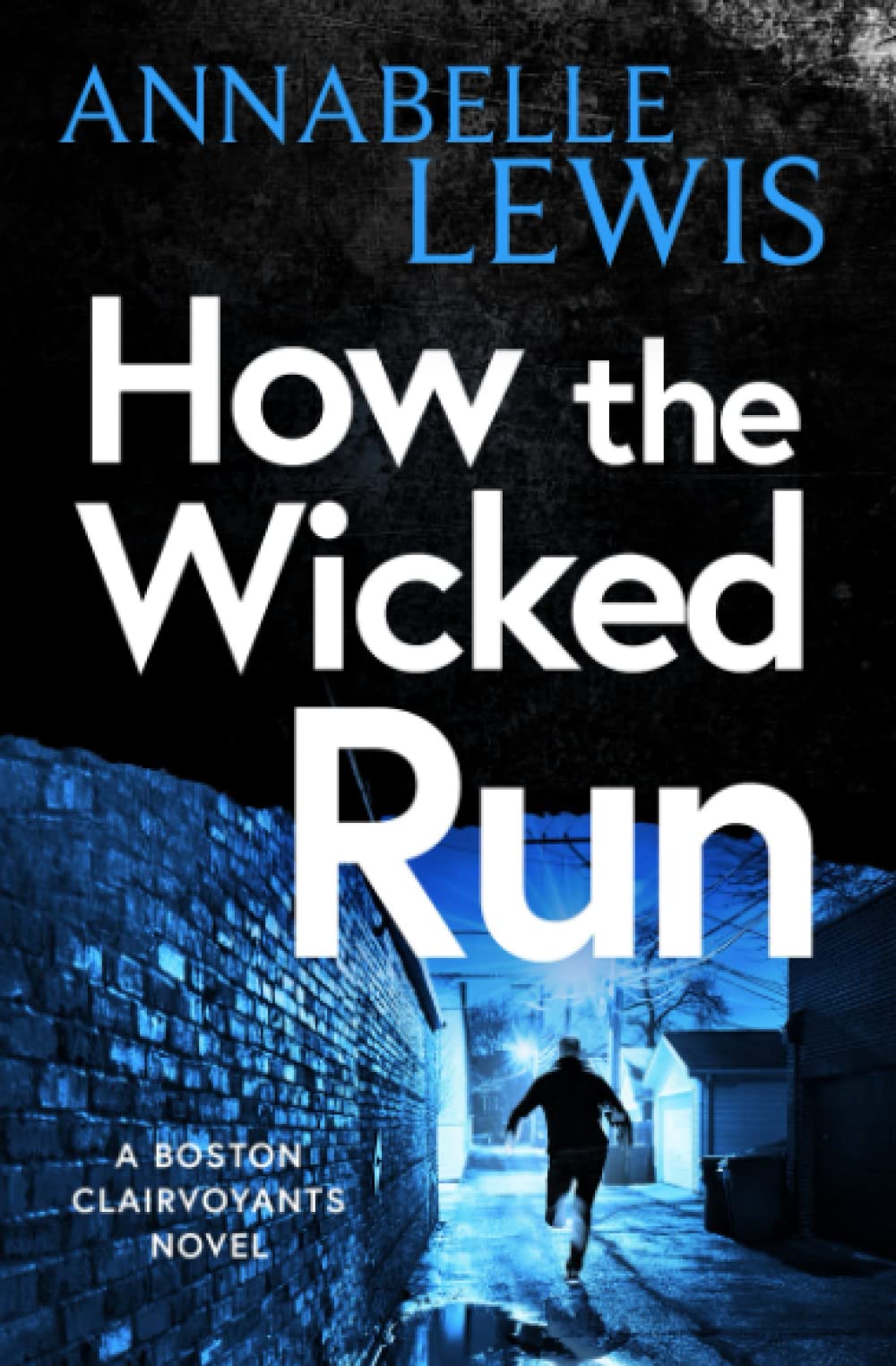 How the Wicked Run
