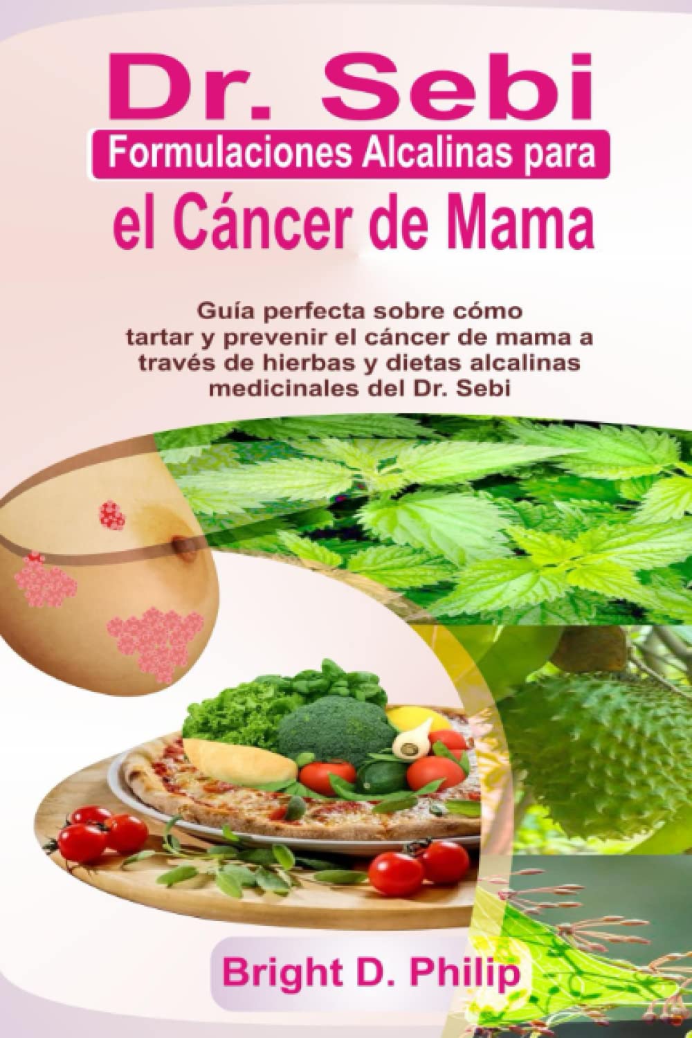 Dr. Sebi Formulaciones Alcalinas para el Cáncer de Mama Guía perfecta