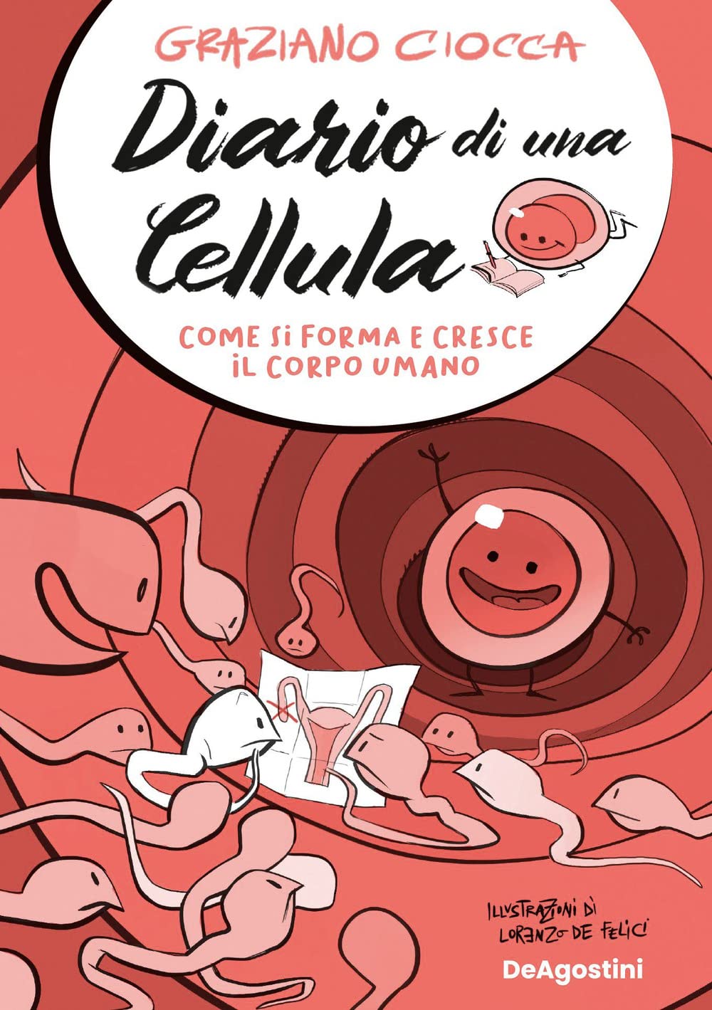 Diario di una cellula: Come si forma e cresce il corpo umano